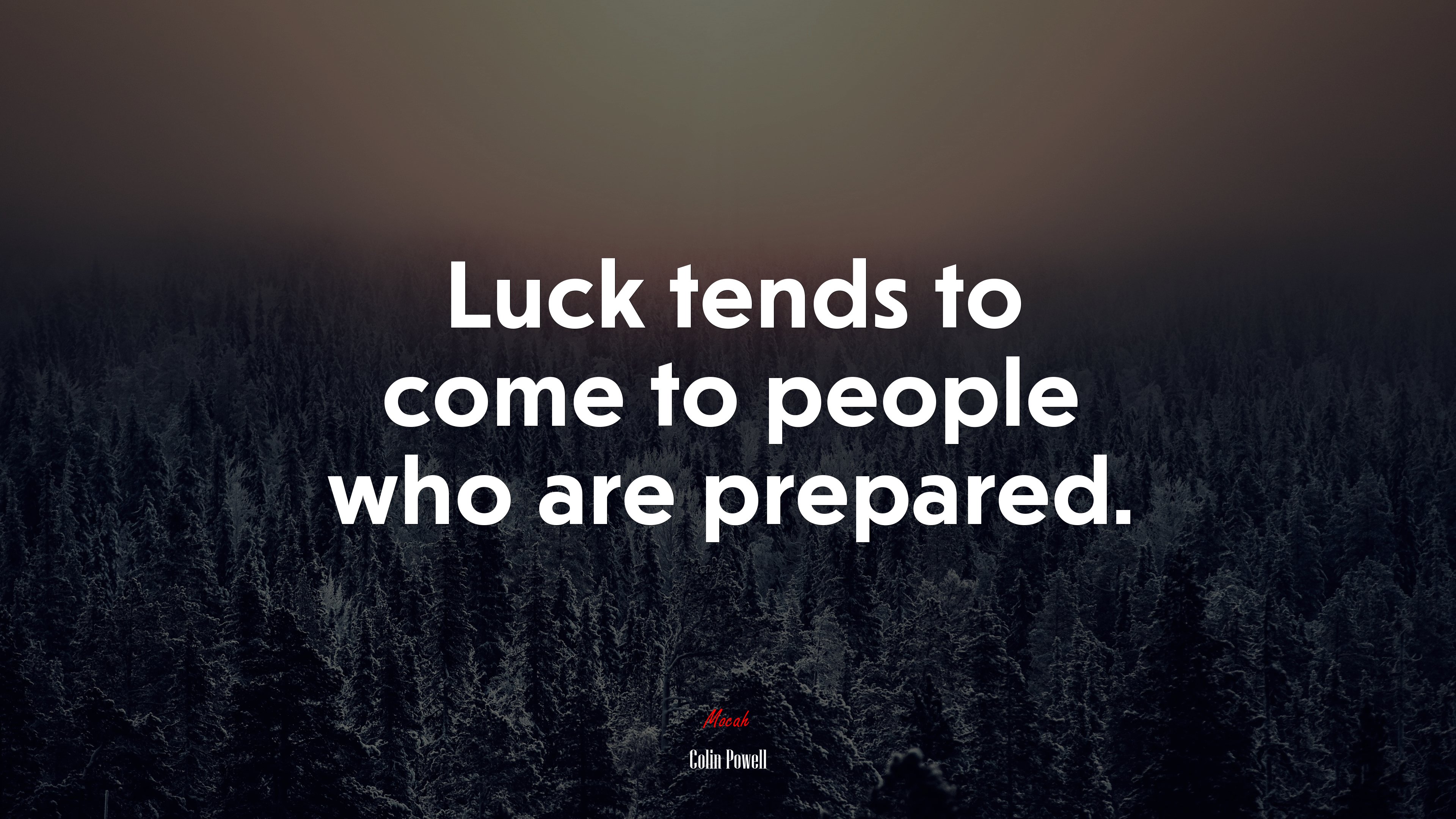 Luck tends to come to people who are prepared. | Colin Powell quote HD Wallpaper