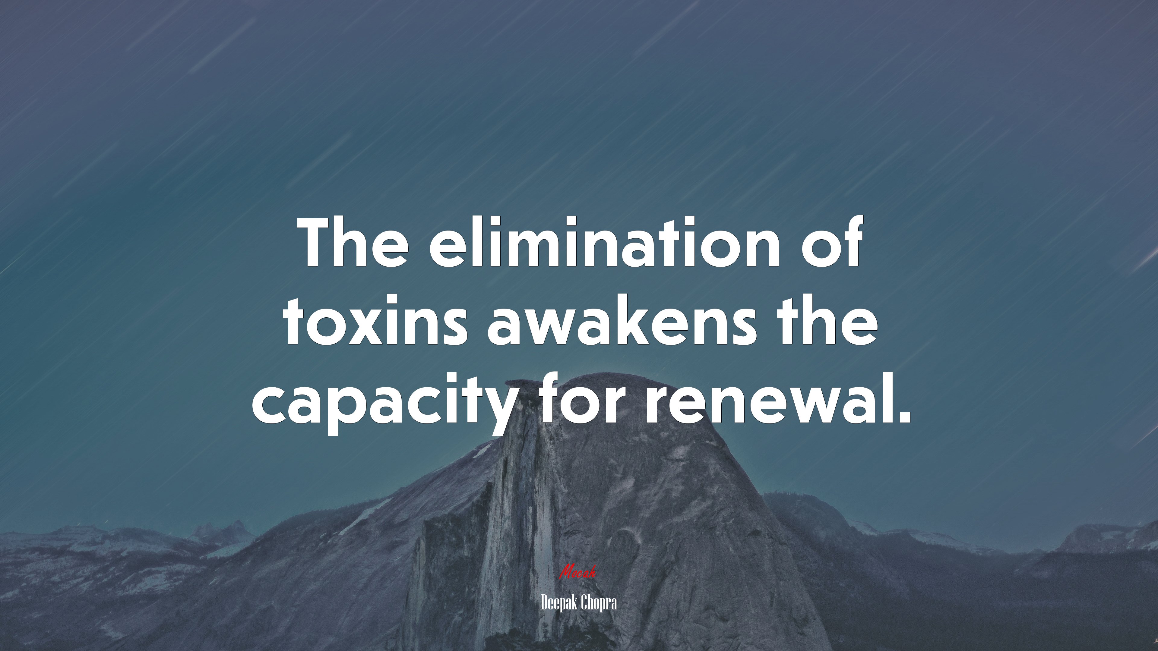 The elimination of toxins awakens the capacity for renewal. | Deepak Chopra quote HD Wallpaper