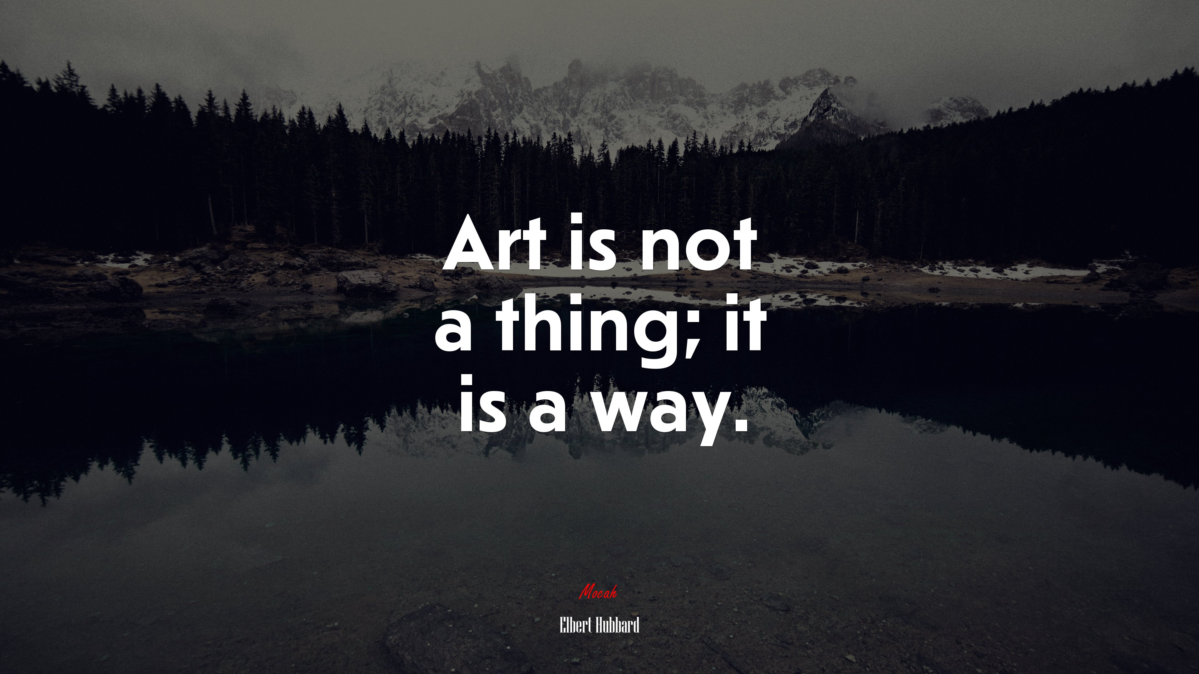 Art is not a thing; it is a way. | Elbert Hubbard quote HD Wallpaper