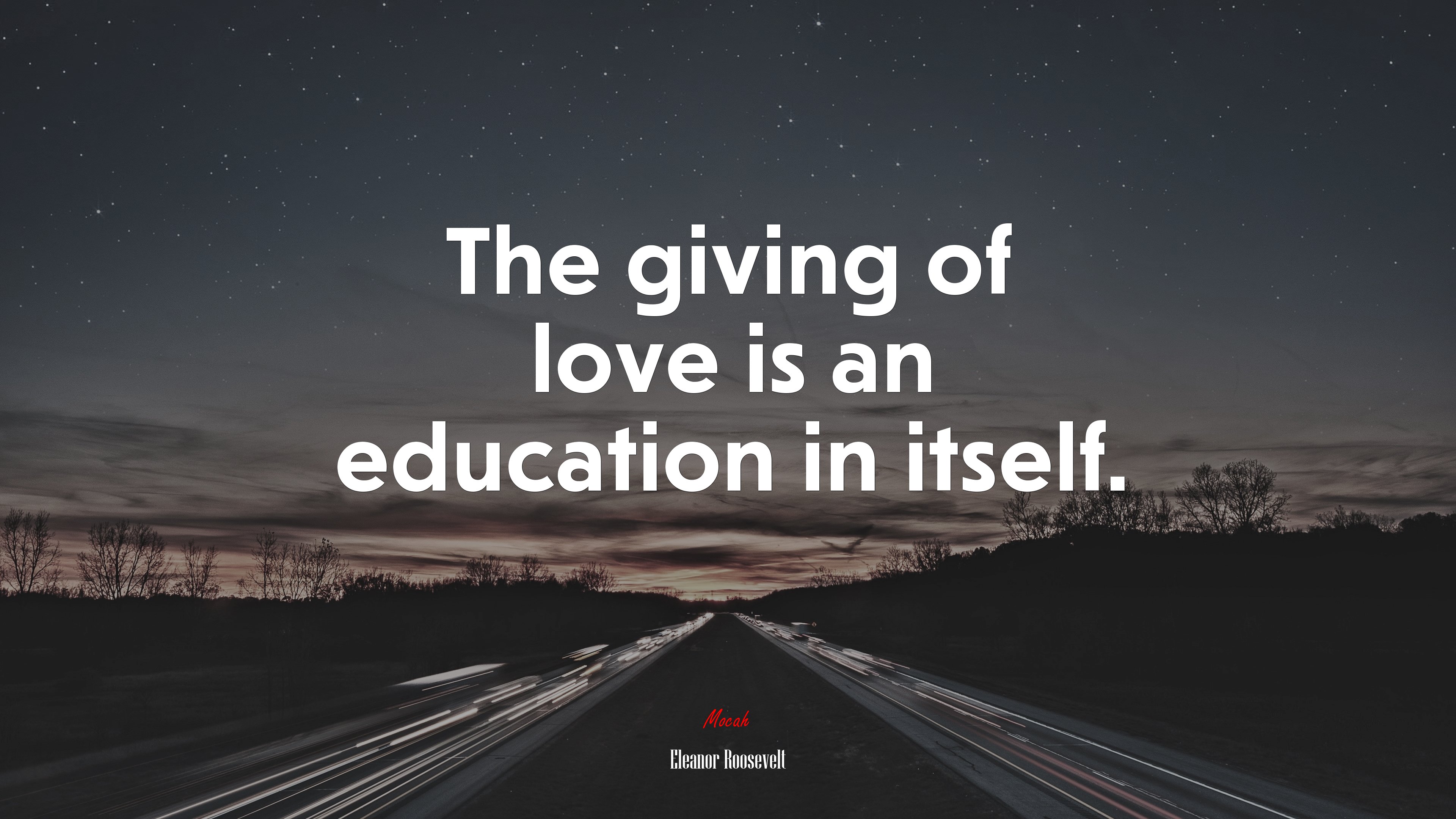 The giving of love is an education in itself. | Eleanor Roosevelt quote HD Wallpaper