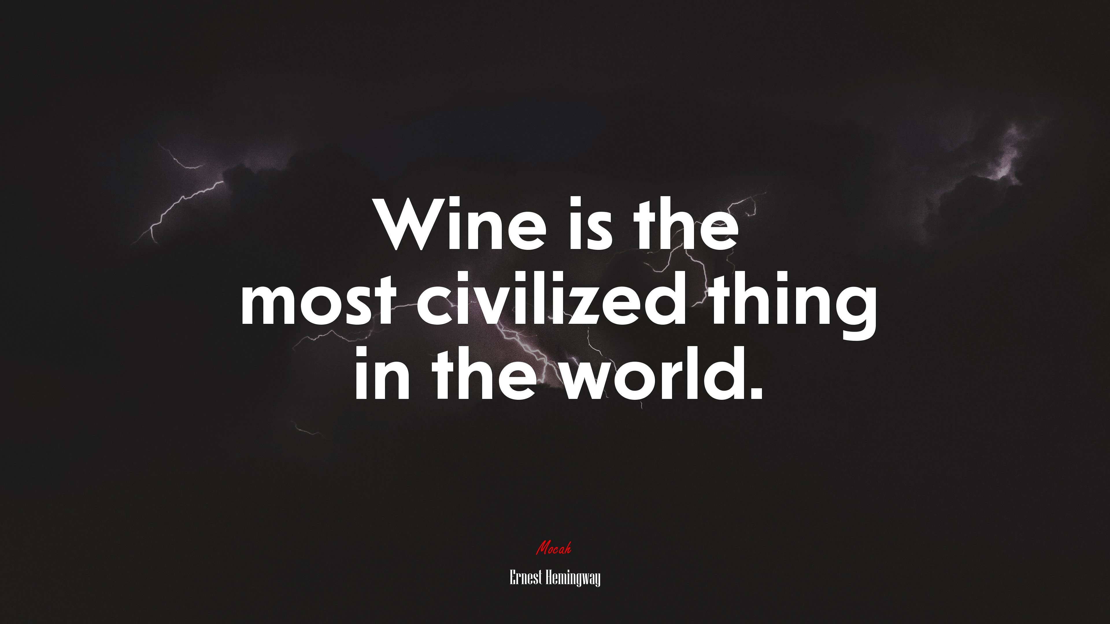 Wine is the most civilized thing in the world. | Ernest Hemingway quote HD Wallpaper