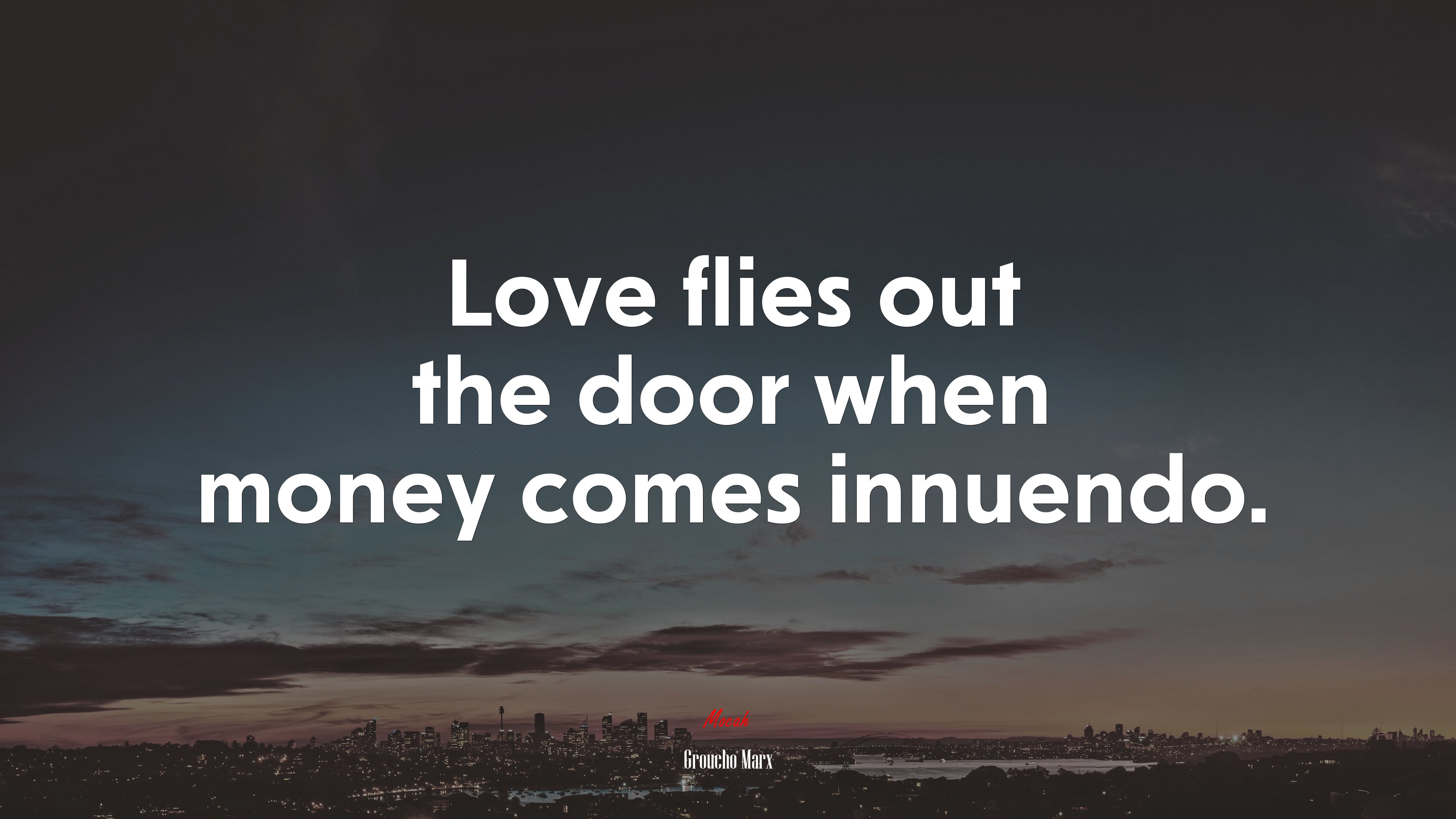 Love flies out the door when money comes innuendo. | Groucho Marx quote HD Wallpaper