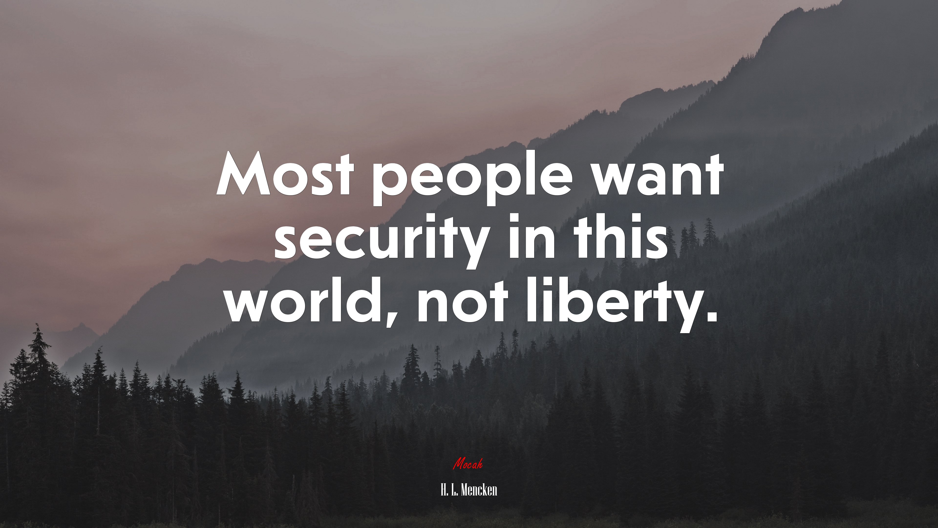 Most people want security in this world, not liberty. | H. L. Mencken quote HD Wallpaper