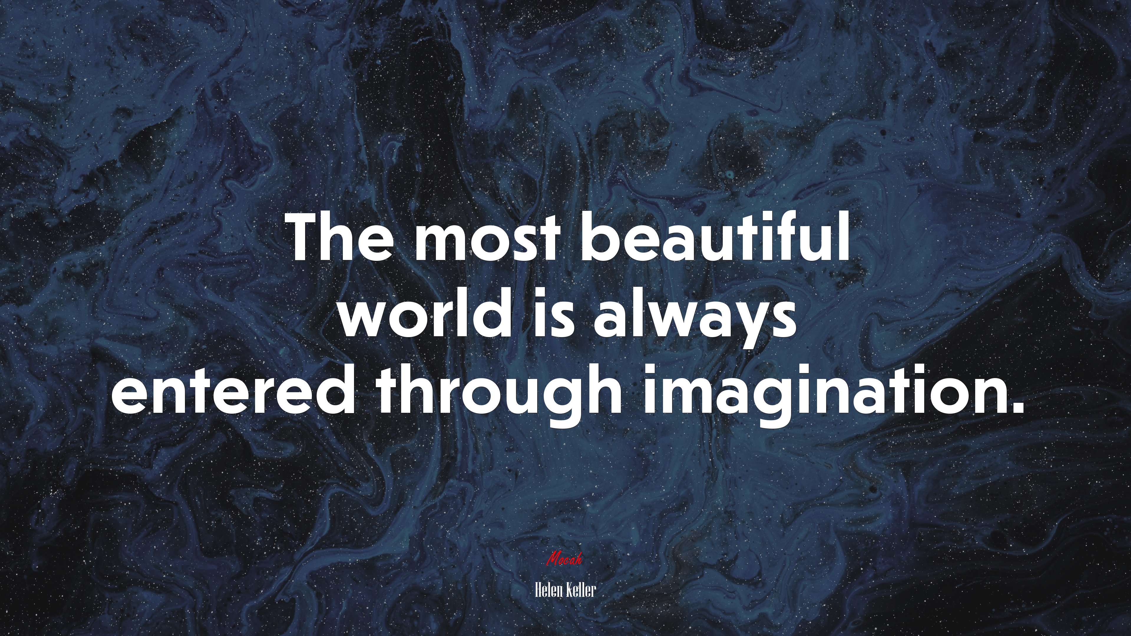 The most beautiful world is always entered through imagination. | Helen Keller quote HD Wallpaper