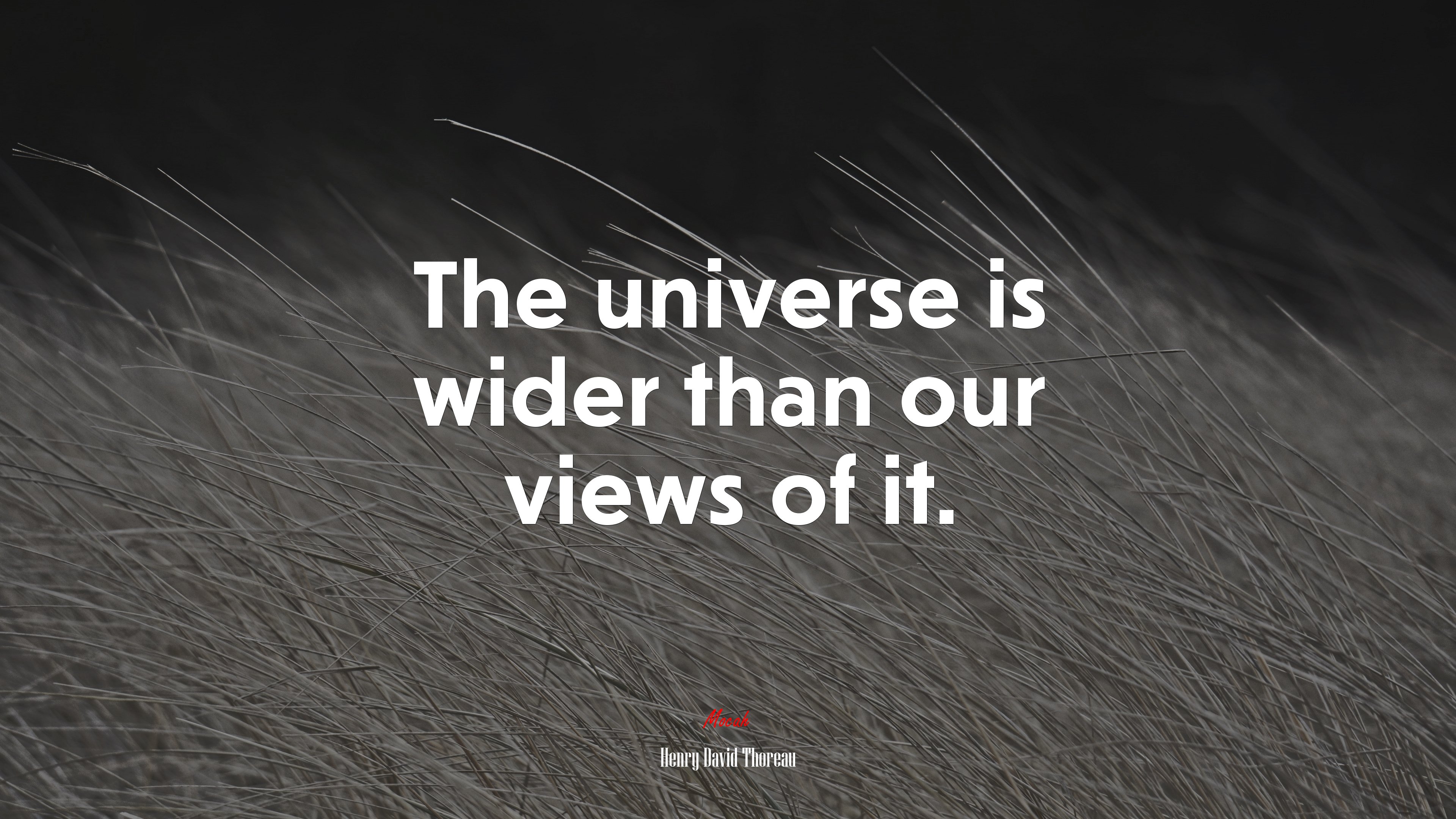 The universe is wider than our views of it. | Henry David Thoreau quote HD Wallpaper