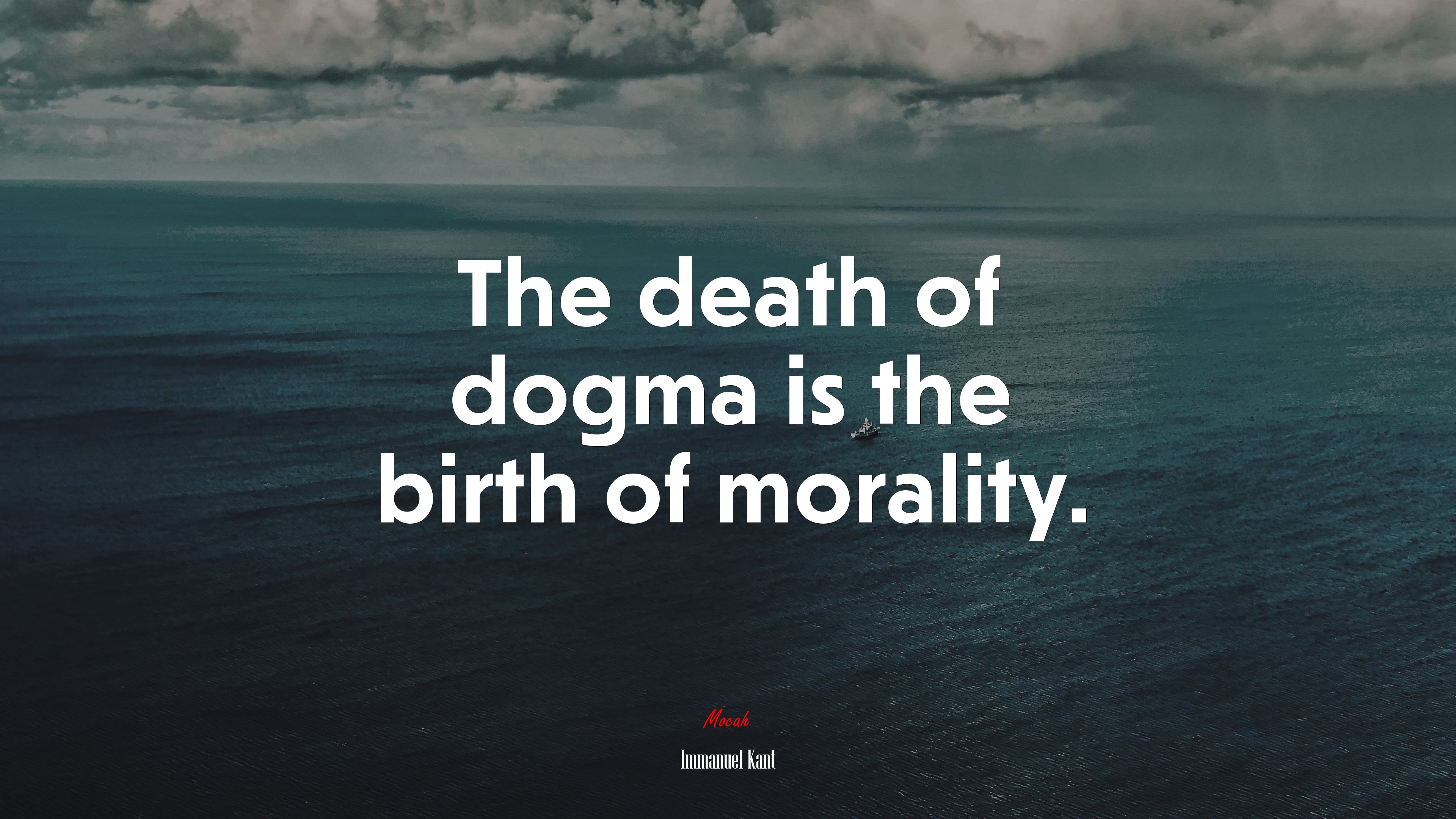 The death of dogma is the birth of morality. | Immanuel Kant quote HD Wallpaper