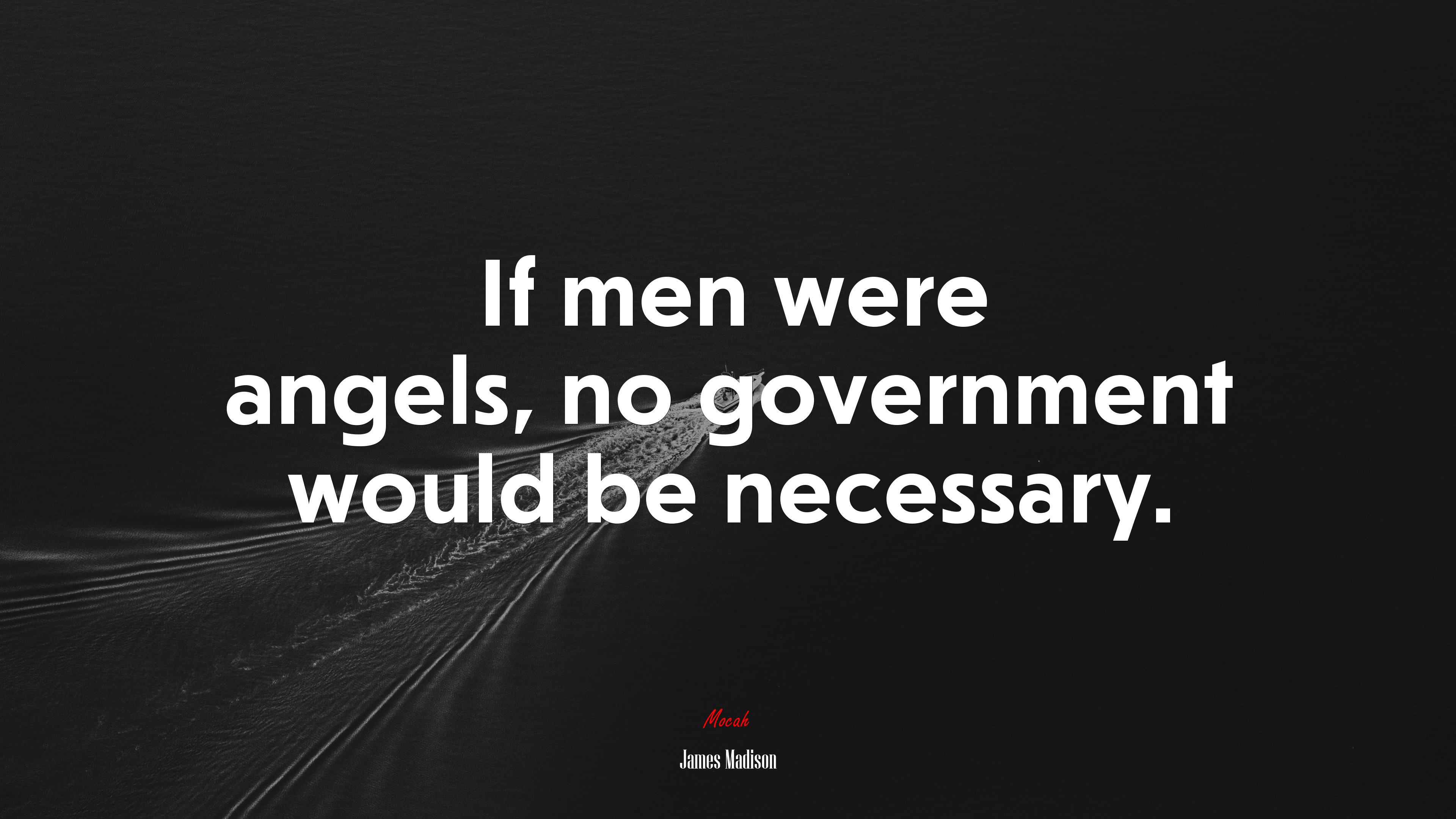 If men were angels, no government would be necessary. | James Madison quote HD Wallpaper