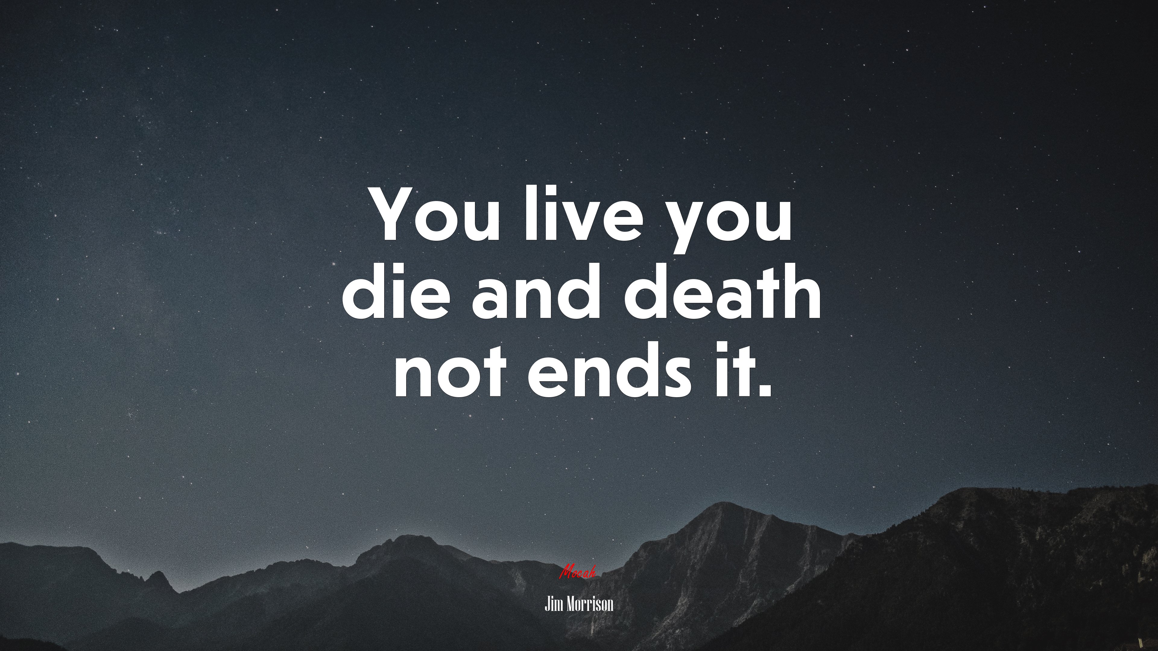 You live you die and death not ends it. | Jim Morrison quote HD Wallpaper
