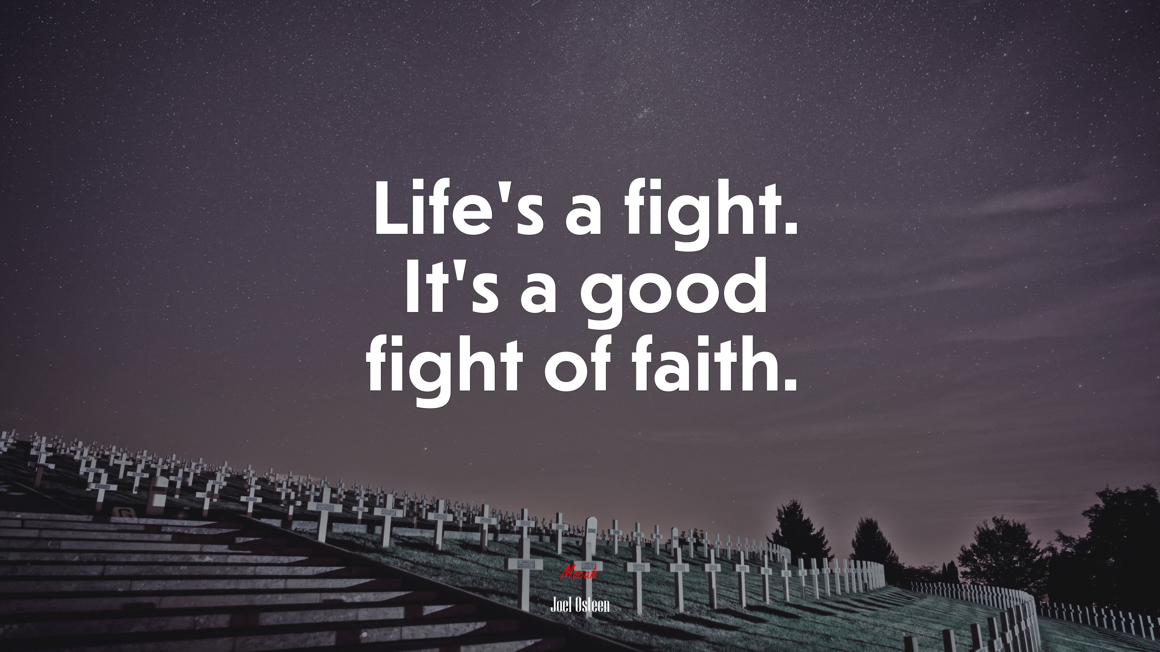 Life’s a fight. It’s a good fight of faith. | Joel Osteen quote HD Wallpaper