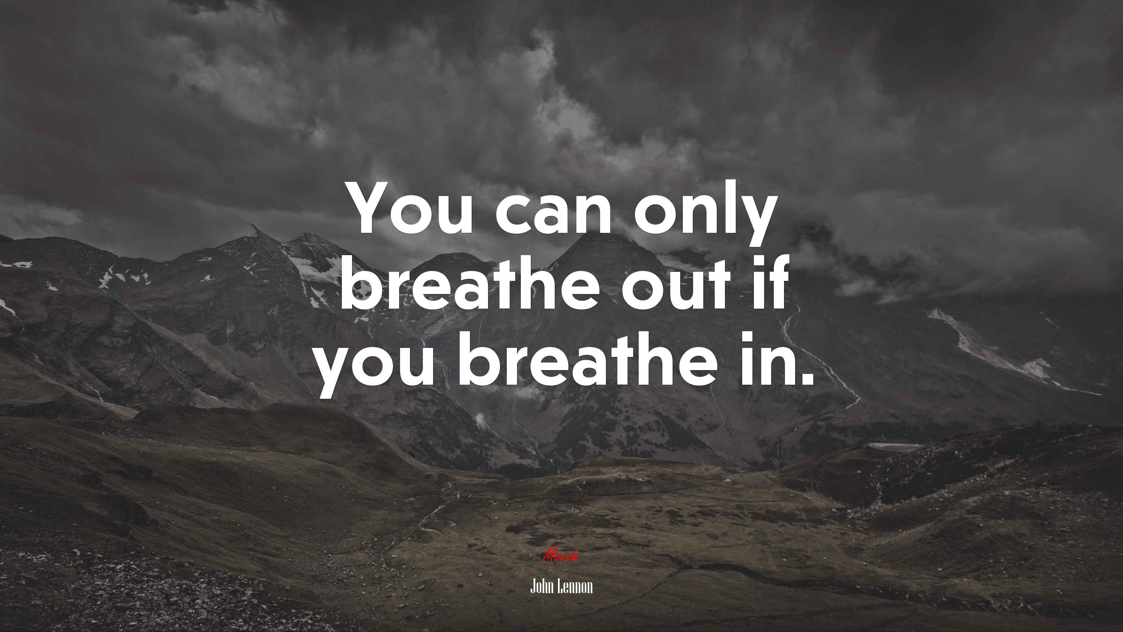 You can only breathe out if you breathe in. | John Lennon quote HD Wallpaper