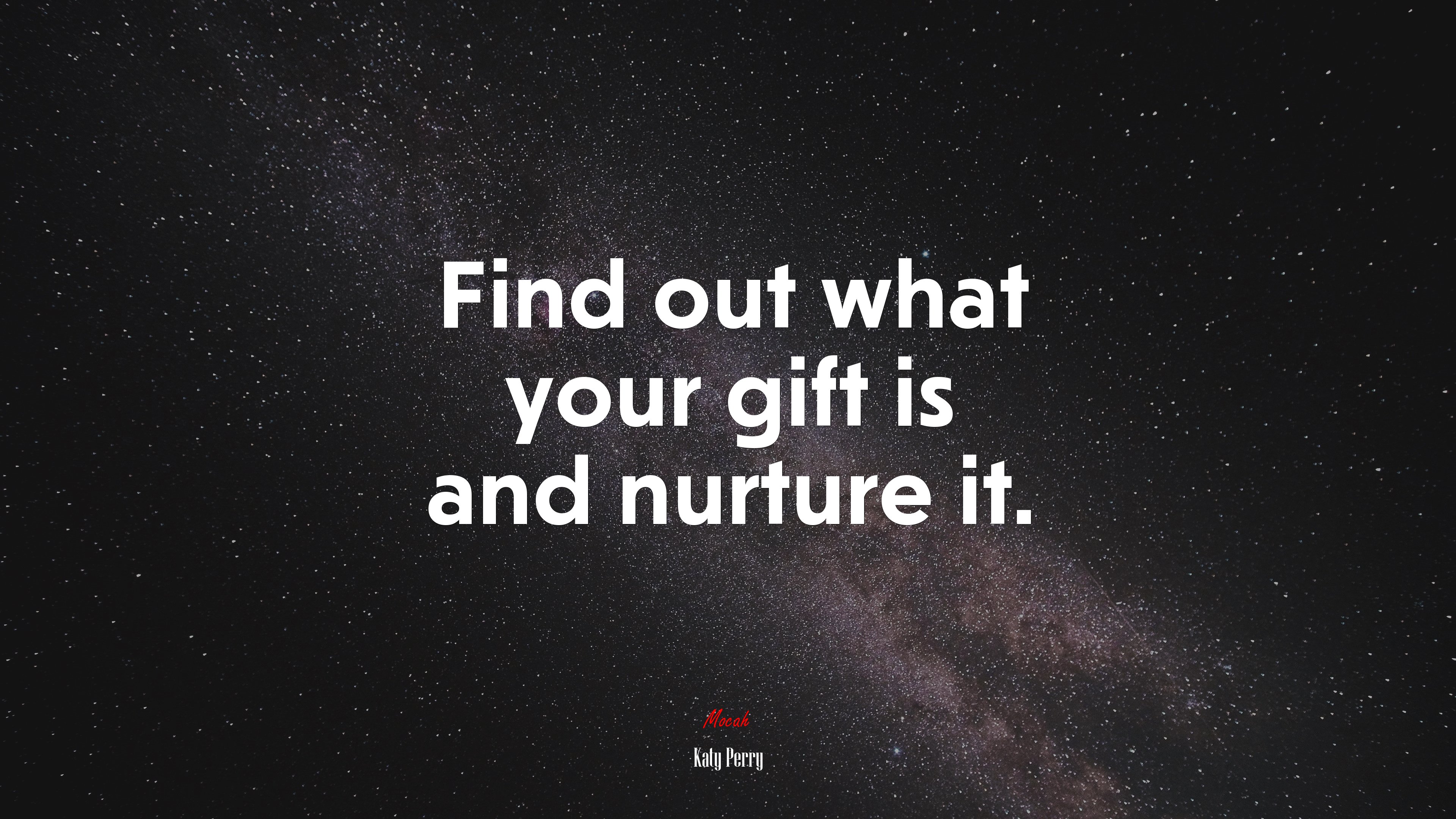 Find out what your gift is and nurture it. | Katy Perry quote HD Wallpaper