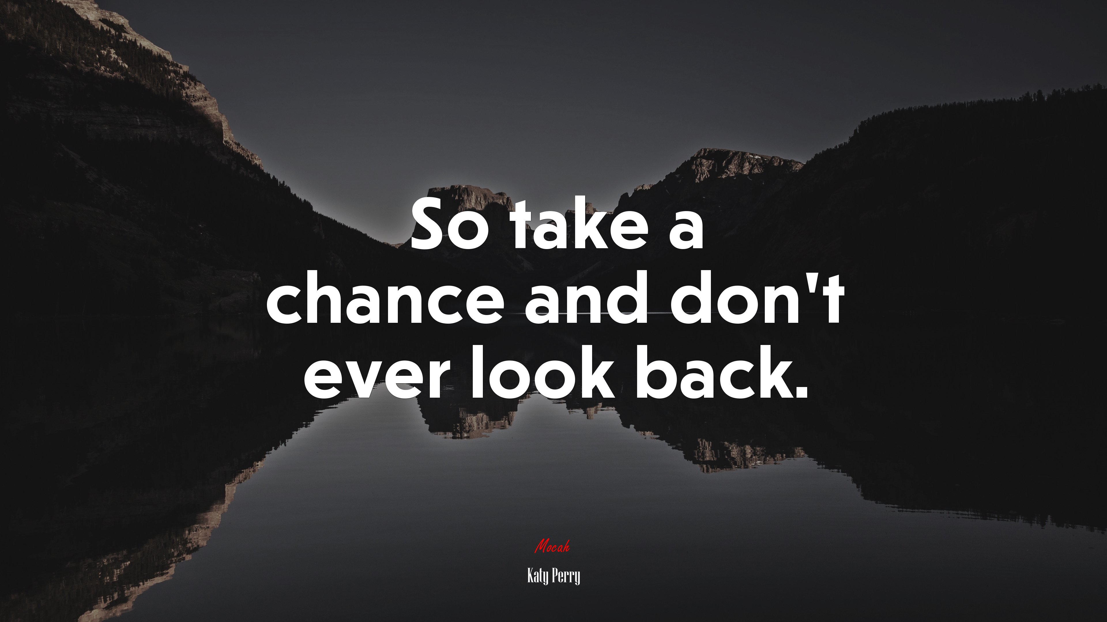 So take a chance and don’t ever look back. | Katy Perry quote HD Wallpaper