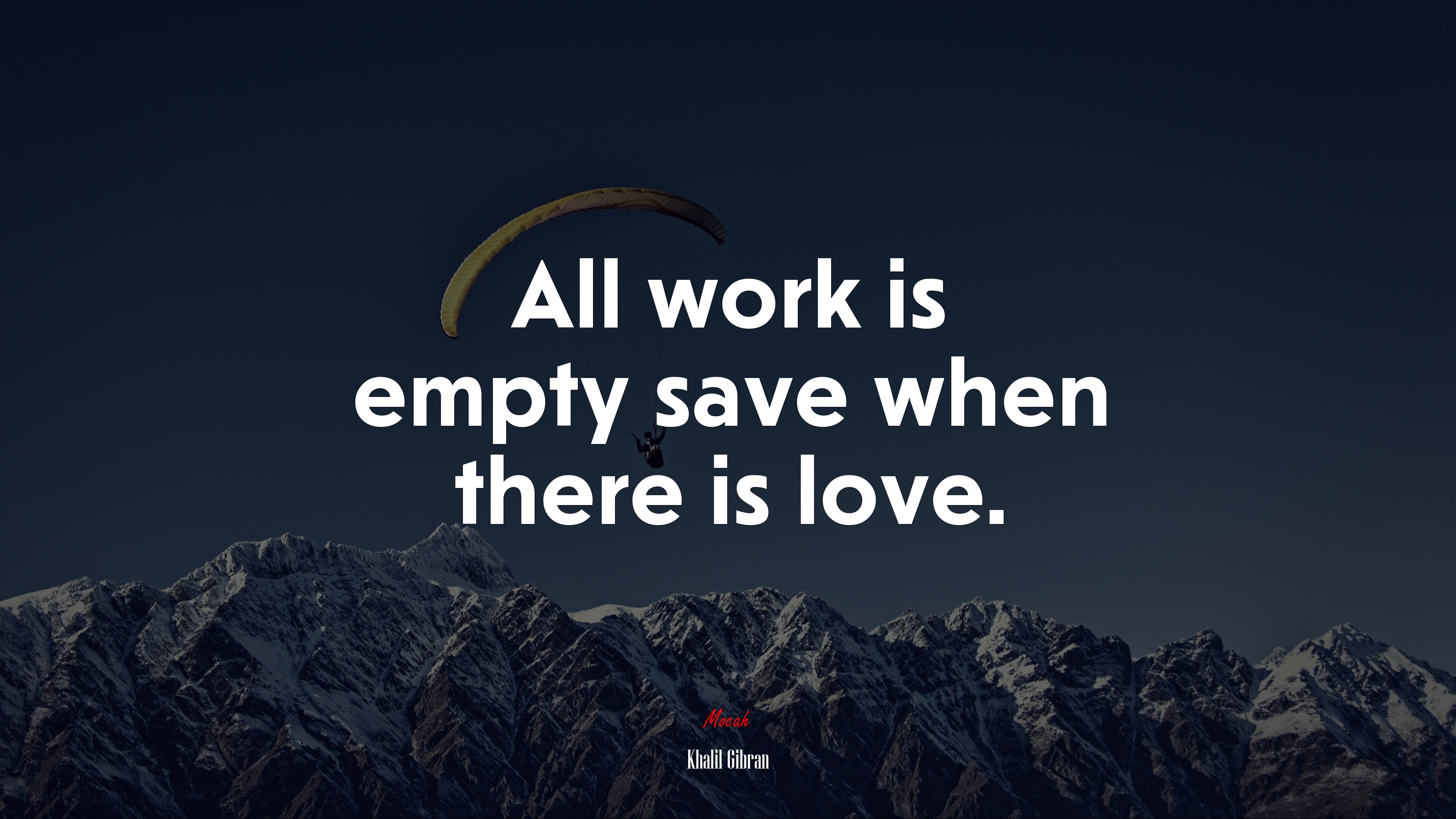All work is empty save when there is love. | Khalil Gibran quote HD Wallpaper