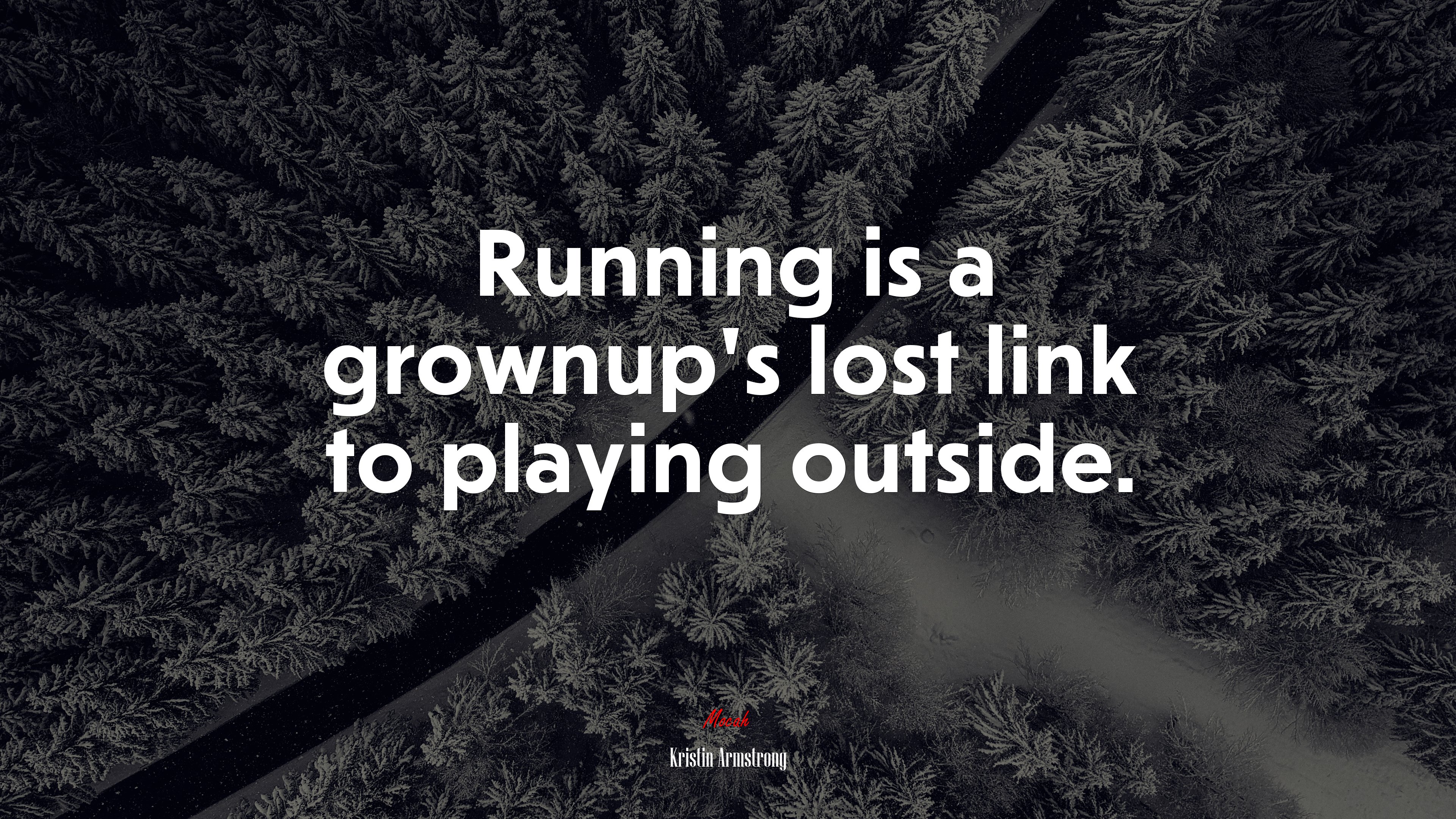 Running is a grownup’s lost link to playing outside. | Kristin Armstrong quote HD Wallpaper
