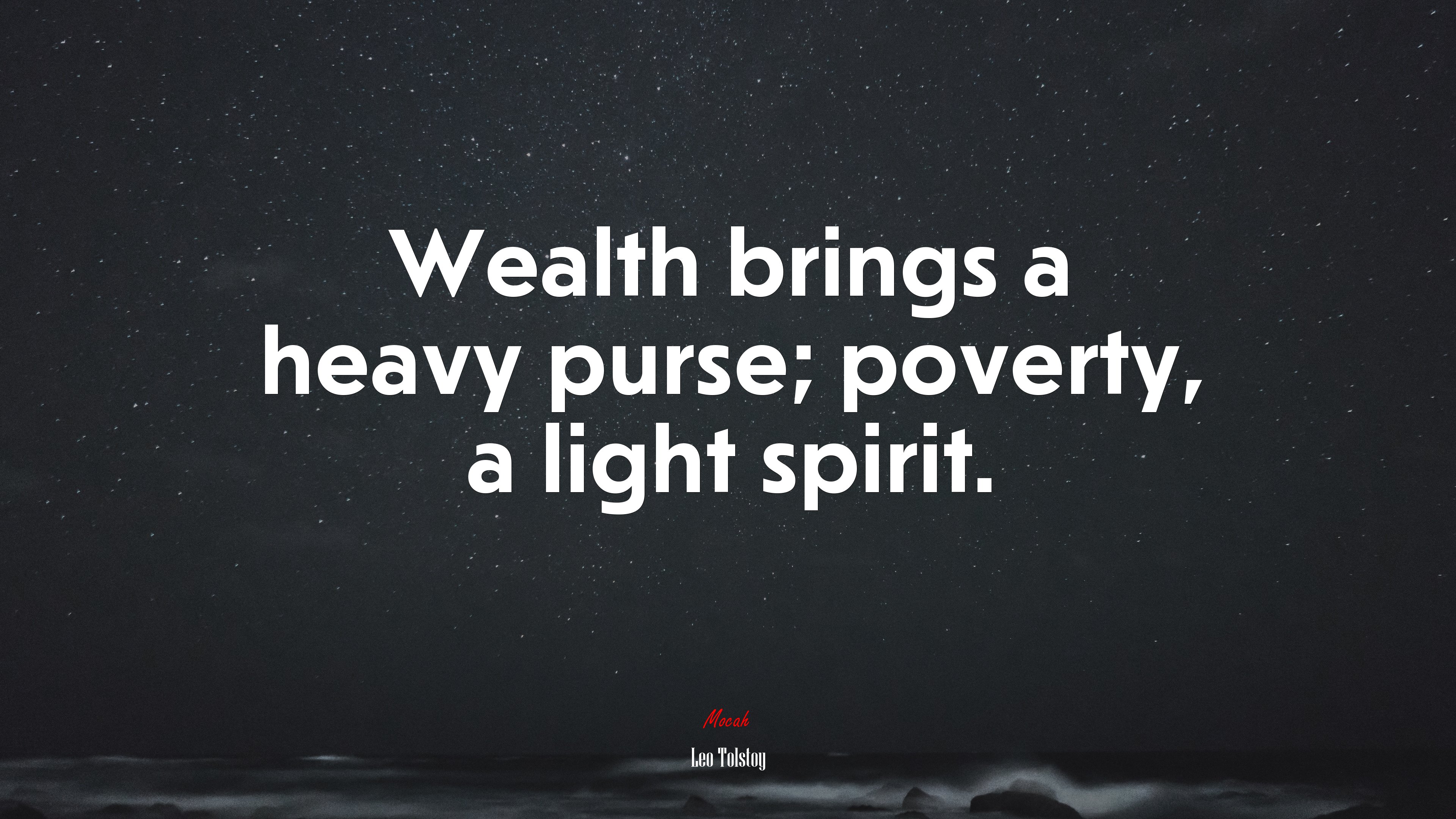 Wealth brings a heavy purse; poverty, a light spirit. | Leo Tolstoy quote HD Wallpaper