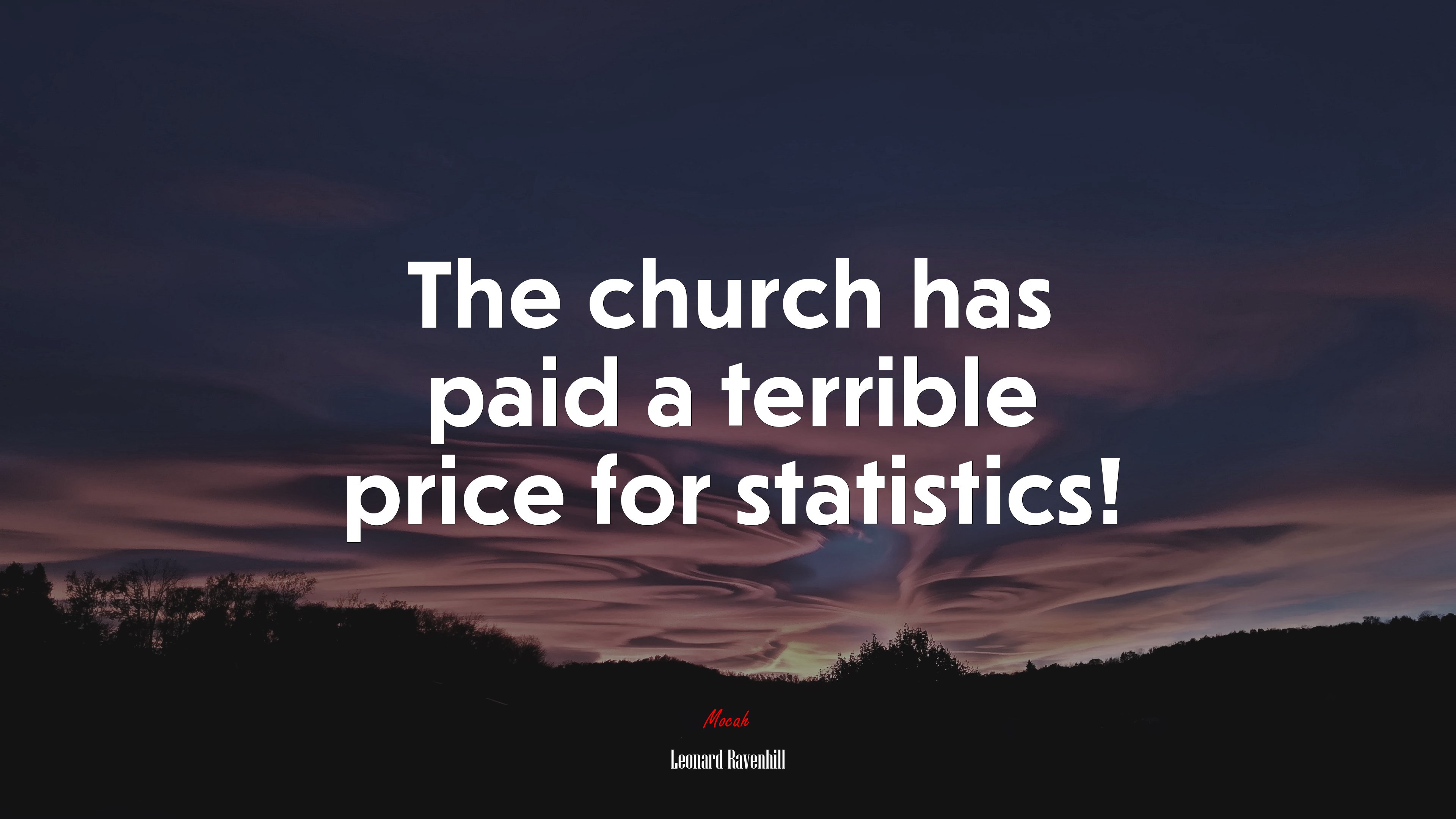 The church has paid a terrible price for statistics! | Leonard Ravenhill quote HD Wallpaper