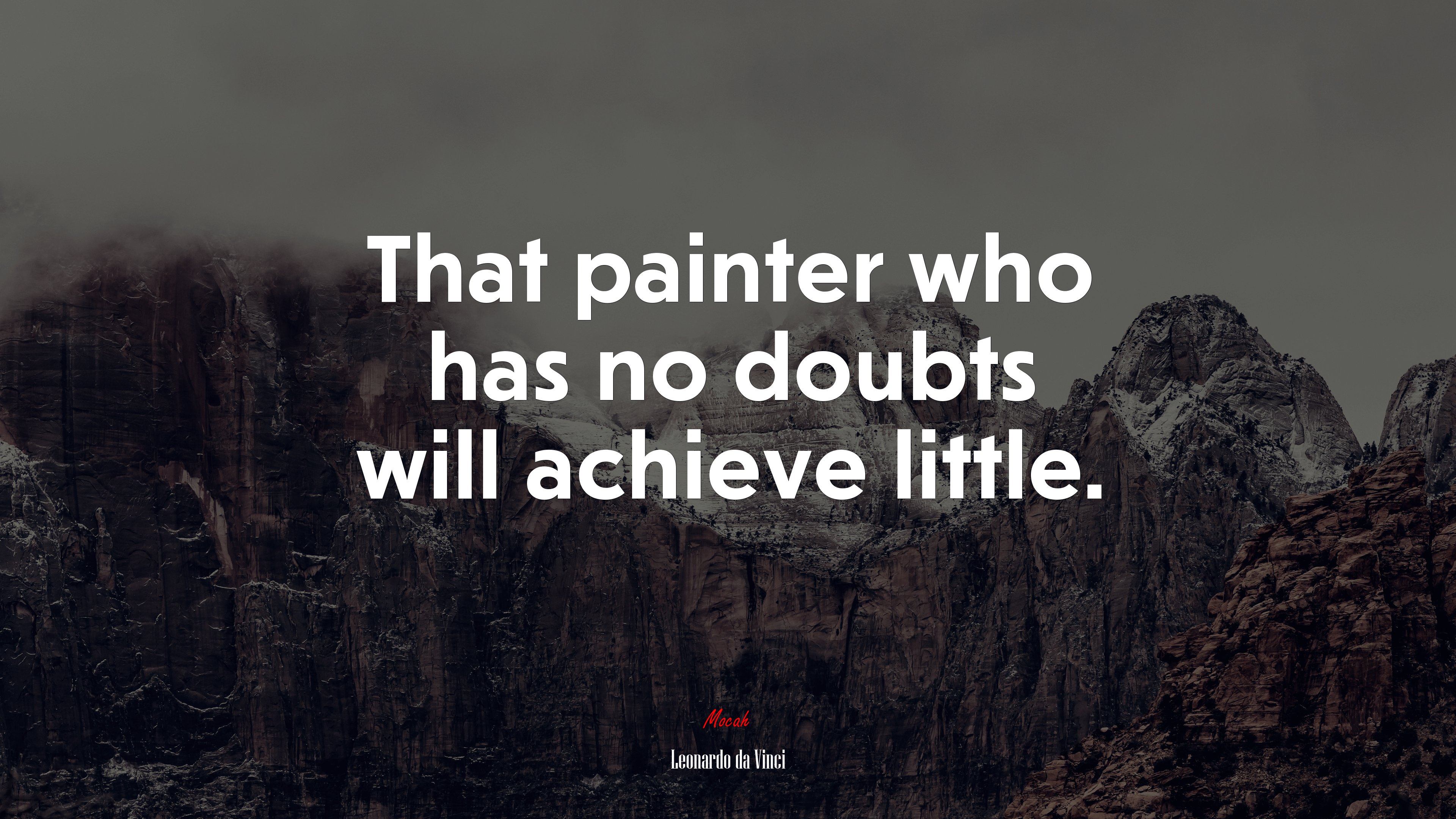 That painter who has no doubts will achieve little. | Leonardo da Vinci quote HD Wallpaper