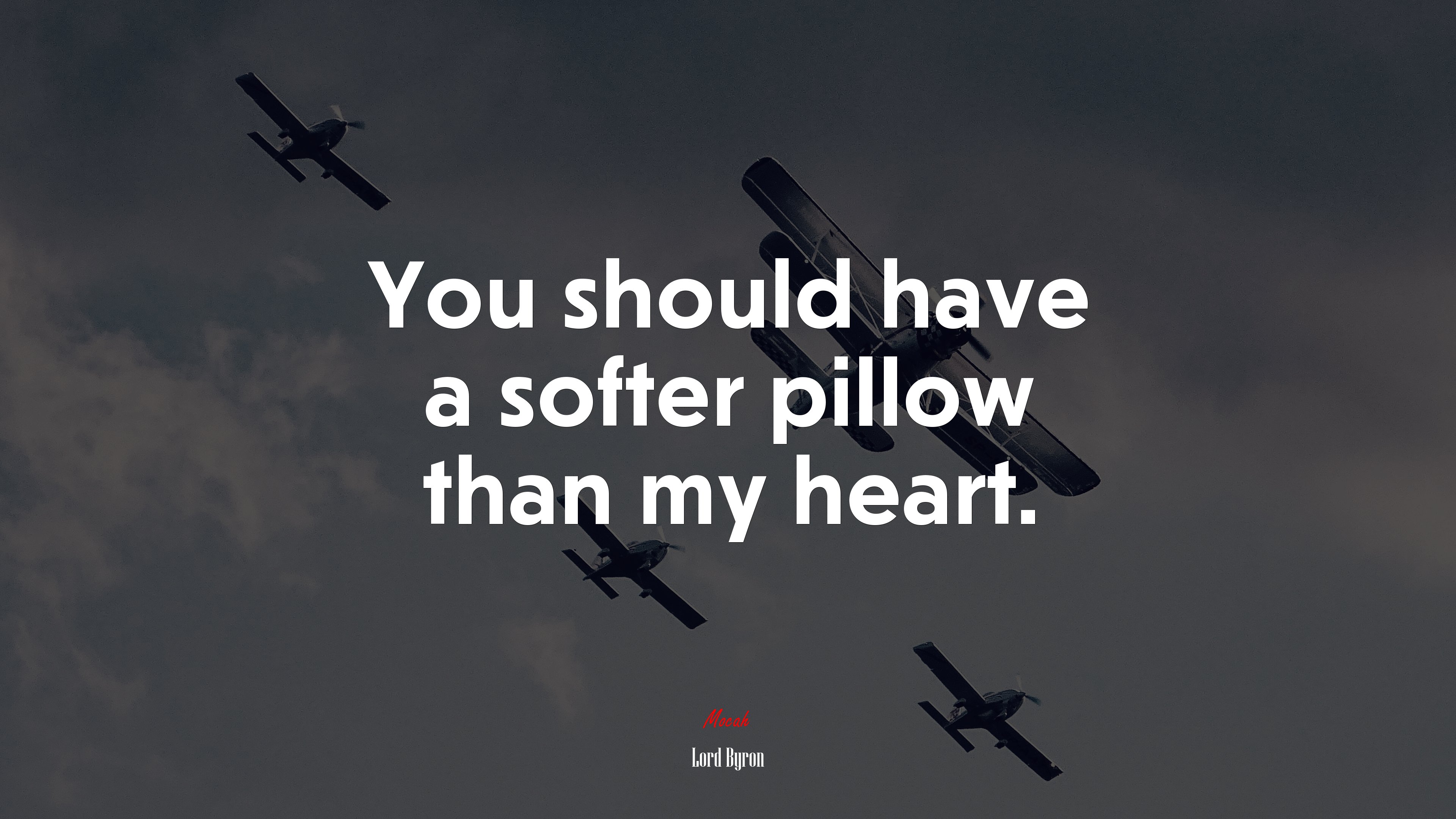 You should have a softer pillow than my heart. | Lord Byron quote HD Wallpaper