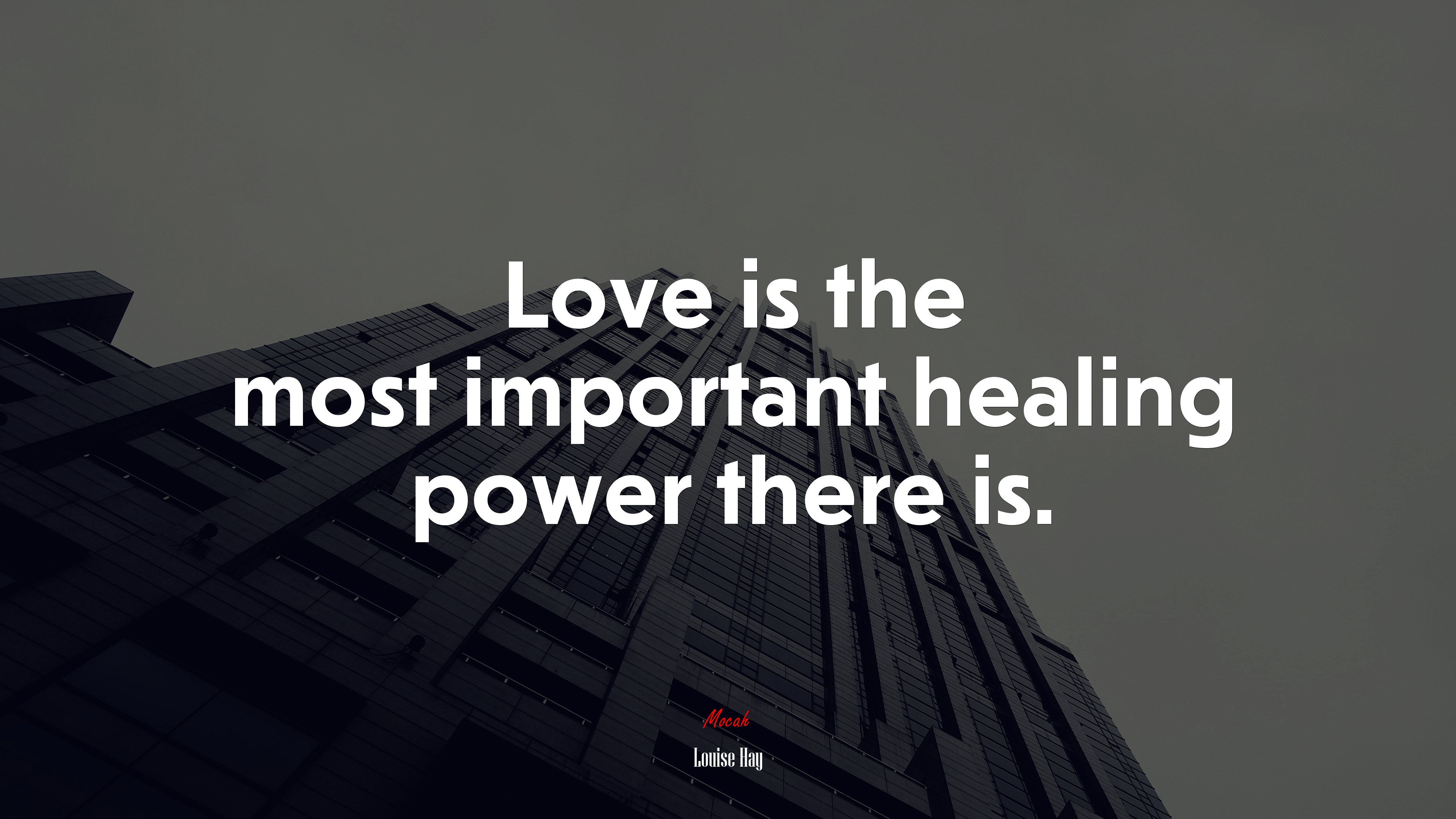 Love is the most important healing power there is. | Louise Hay quote HD Wallpaper