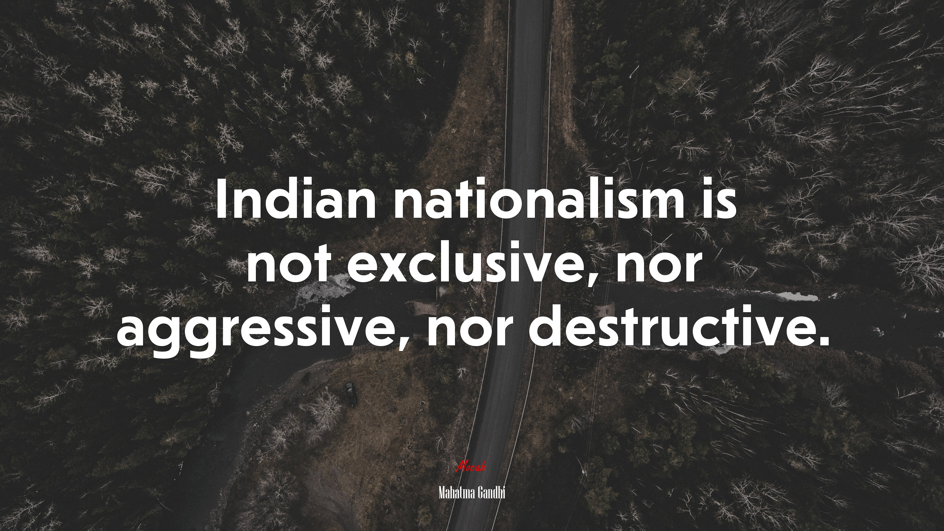 Indian nationalism is not exclusive, nor aggressive, nor destructive. | Mahatma Gandhi quote HD Wallpaper