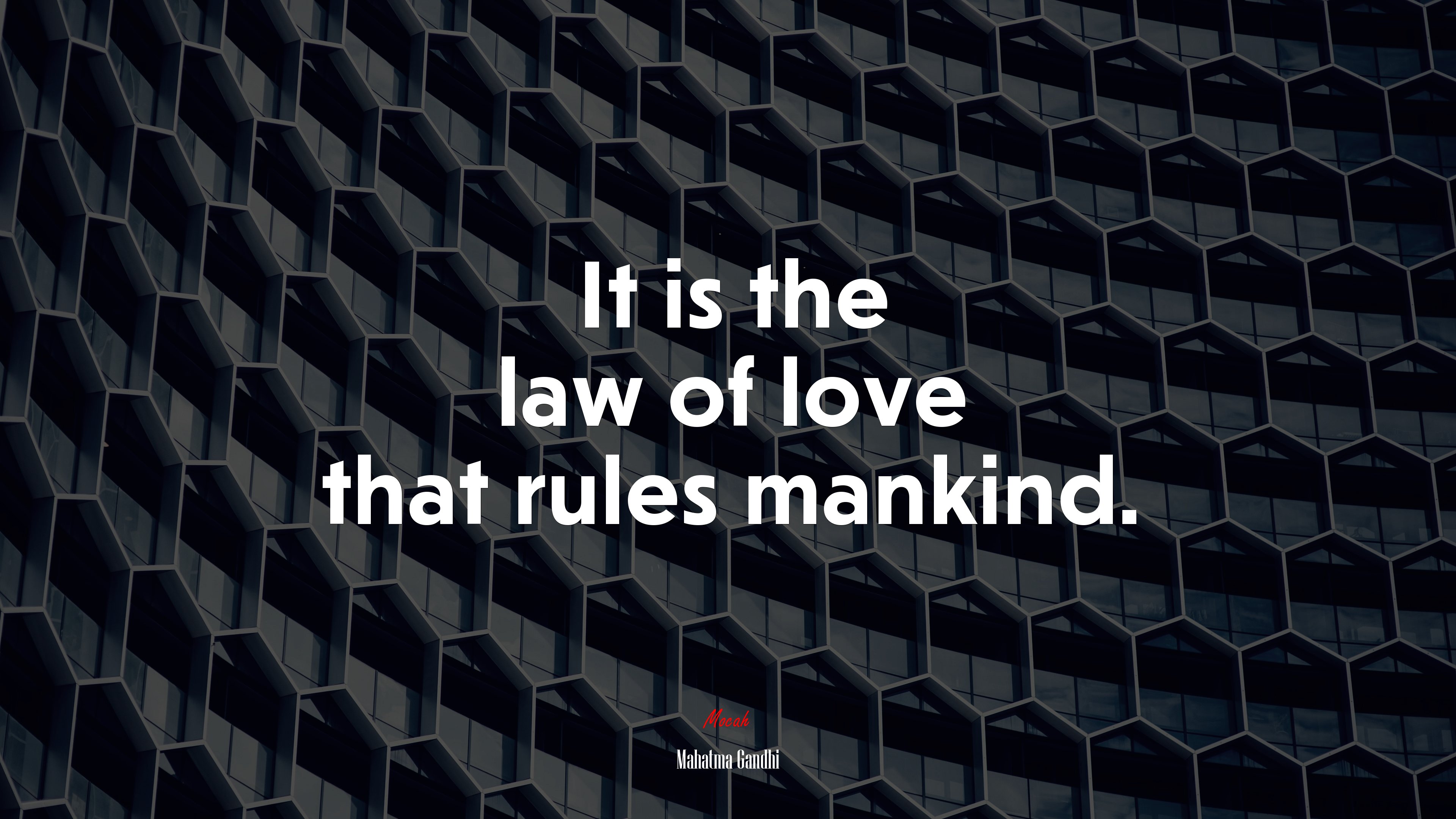 It is the law of love that rules mankind. | Mahatma Gandhi quote HD Wallpaper