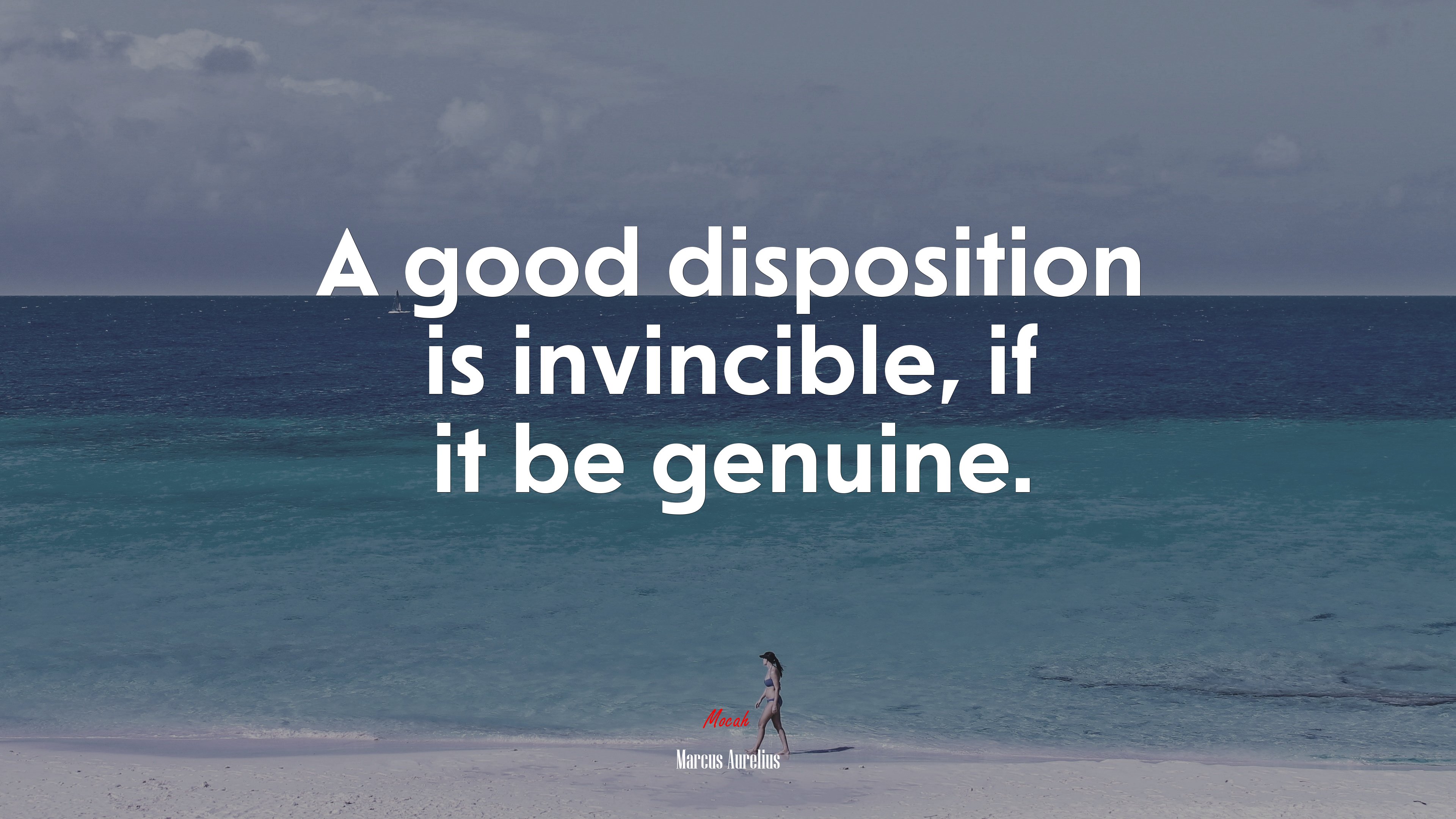 A good disposition is invincible, if it be genuine. | Marcus Aurelius quote HD Wallpaper