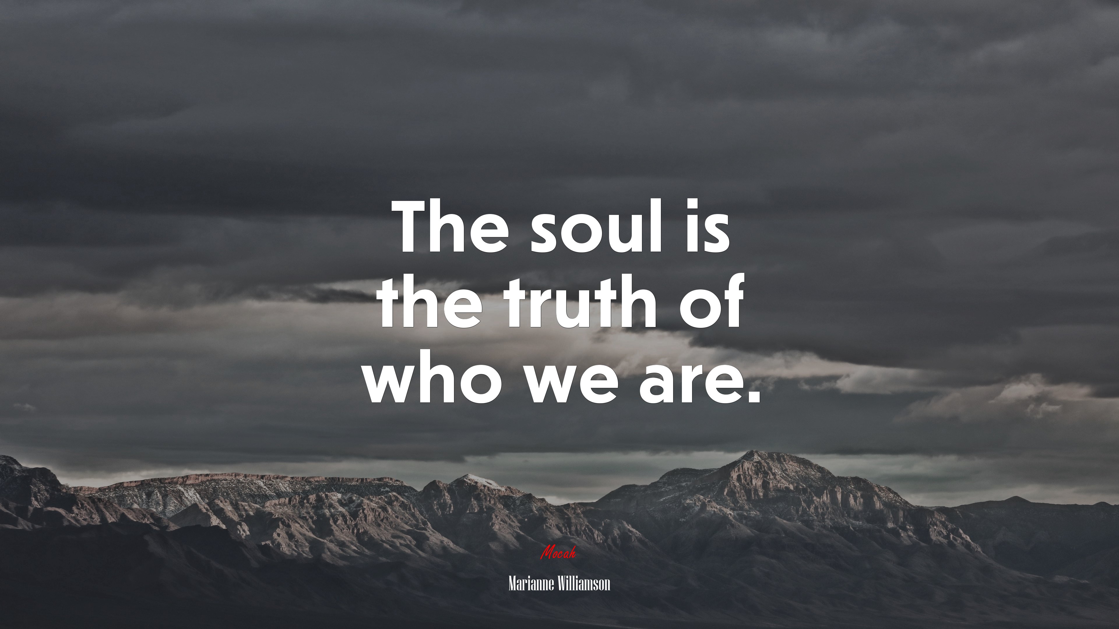 The soul is the truth of who we are. | Marianne Williamson quote HD Wallpaper