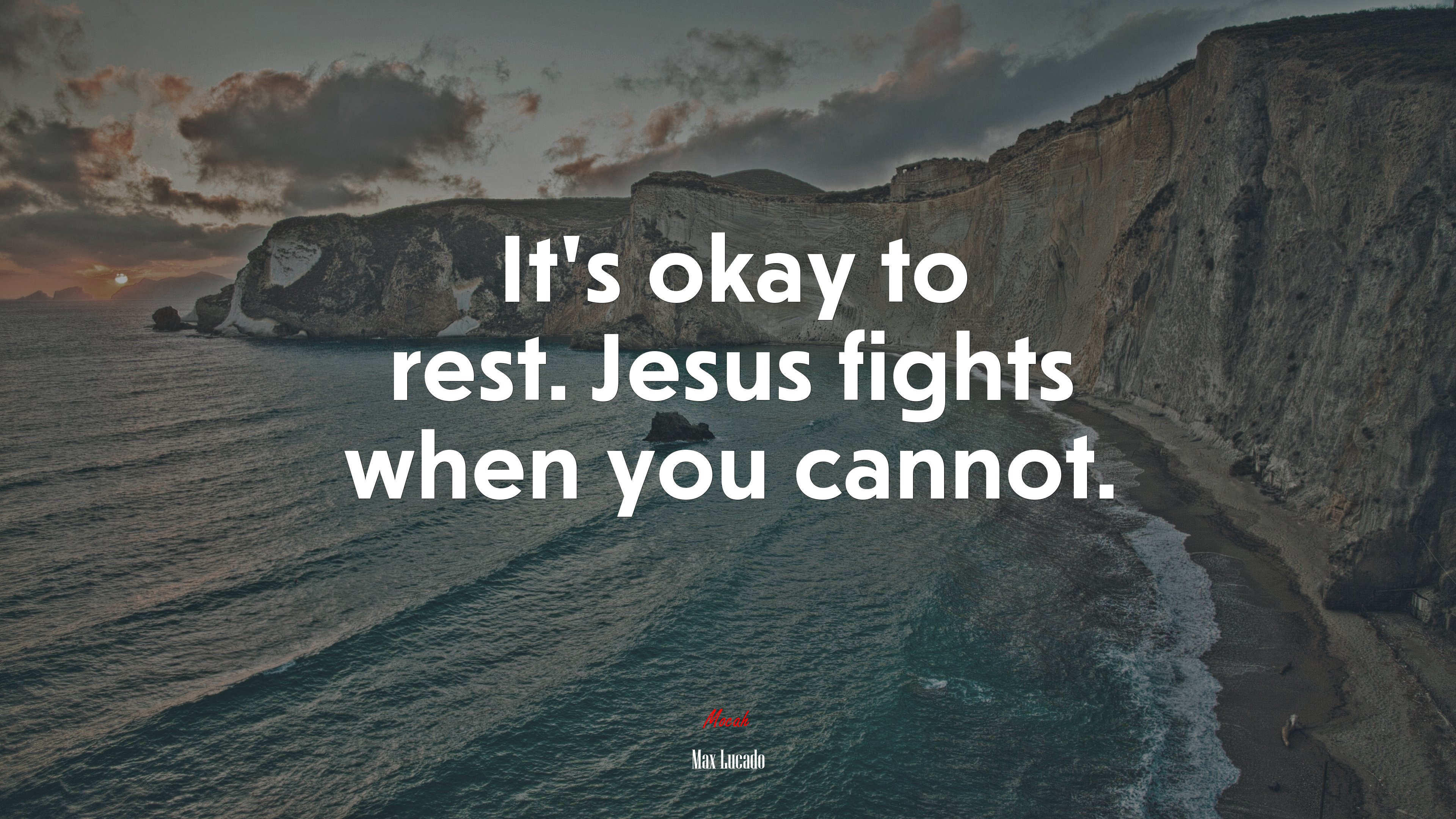 It’s okay to rest. Jesus fights when you cannot. | Max Lucado quote HD Wallpaper