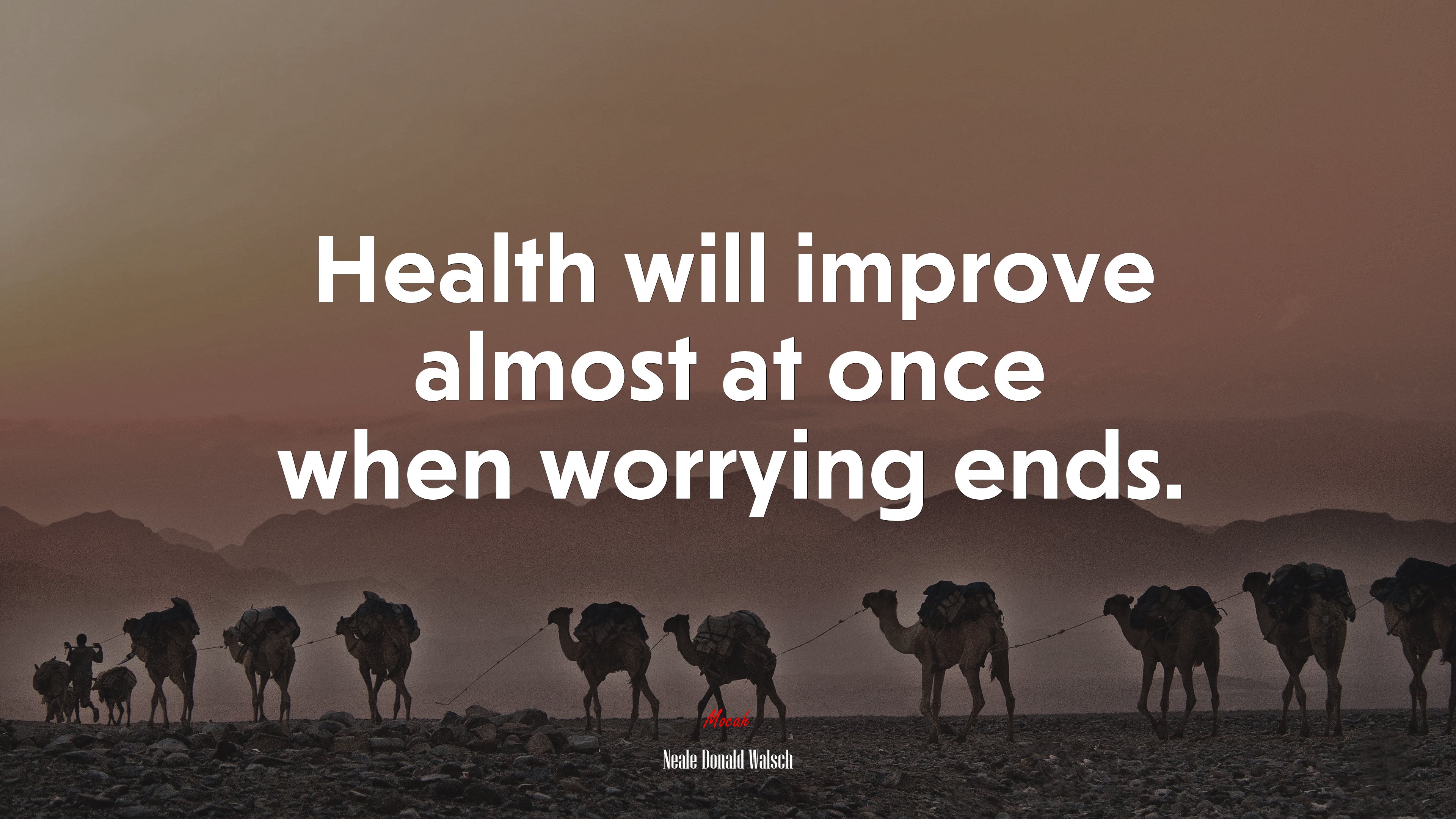 Health will improve almost at once when worrying ends. | Neale Donald Walsch quote HD Wallpaper