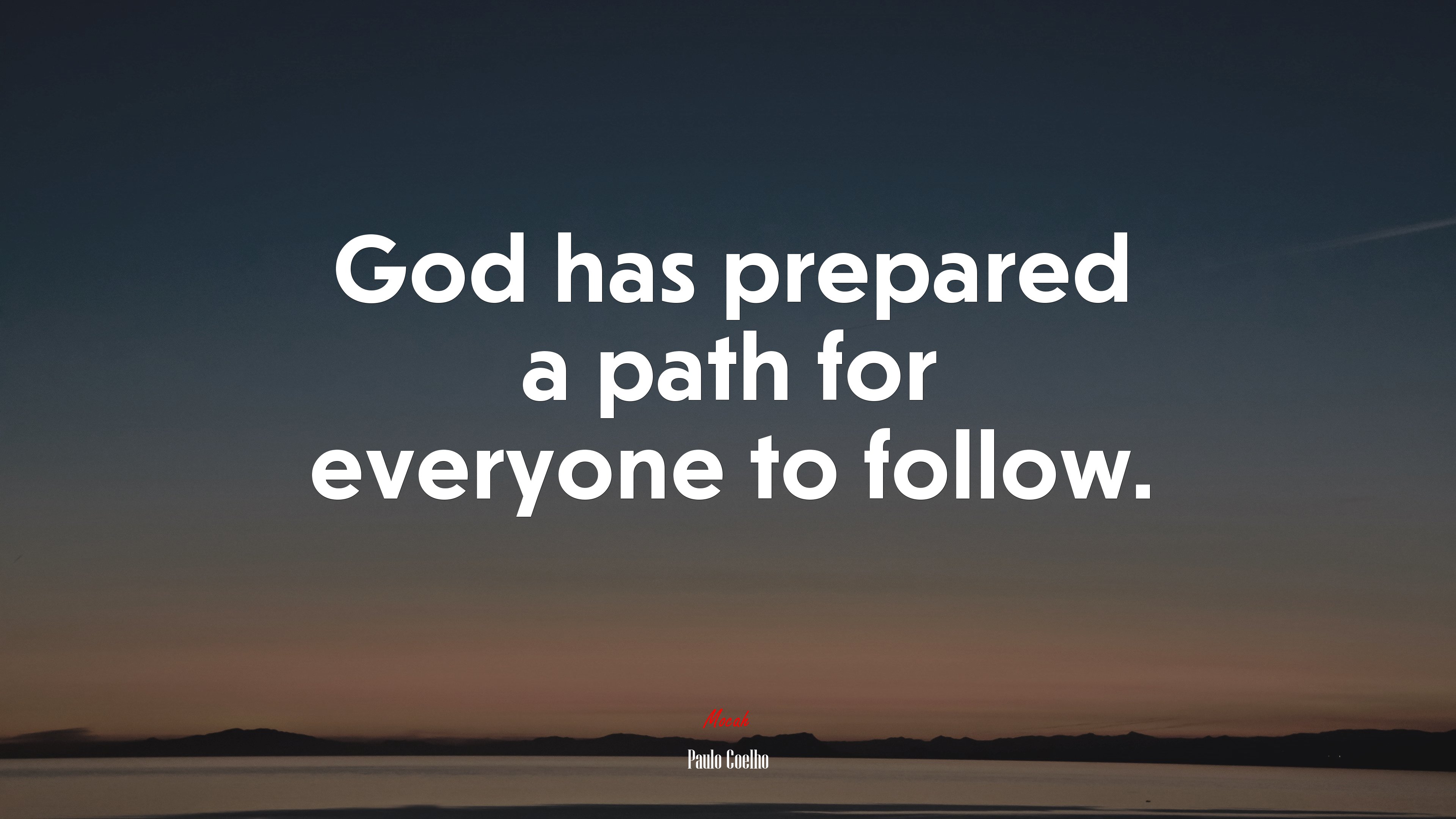 God has prepared a path for everyone to follow. | Paulo Coelho quote HD Wallpaper