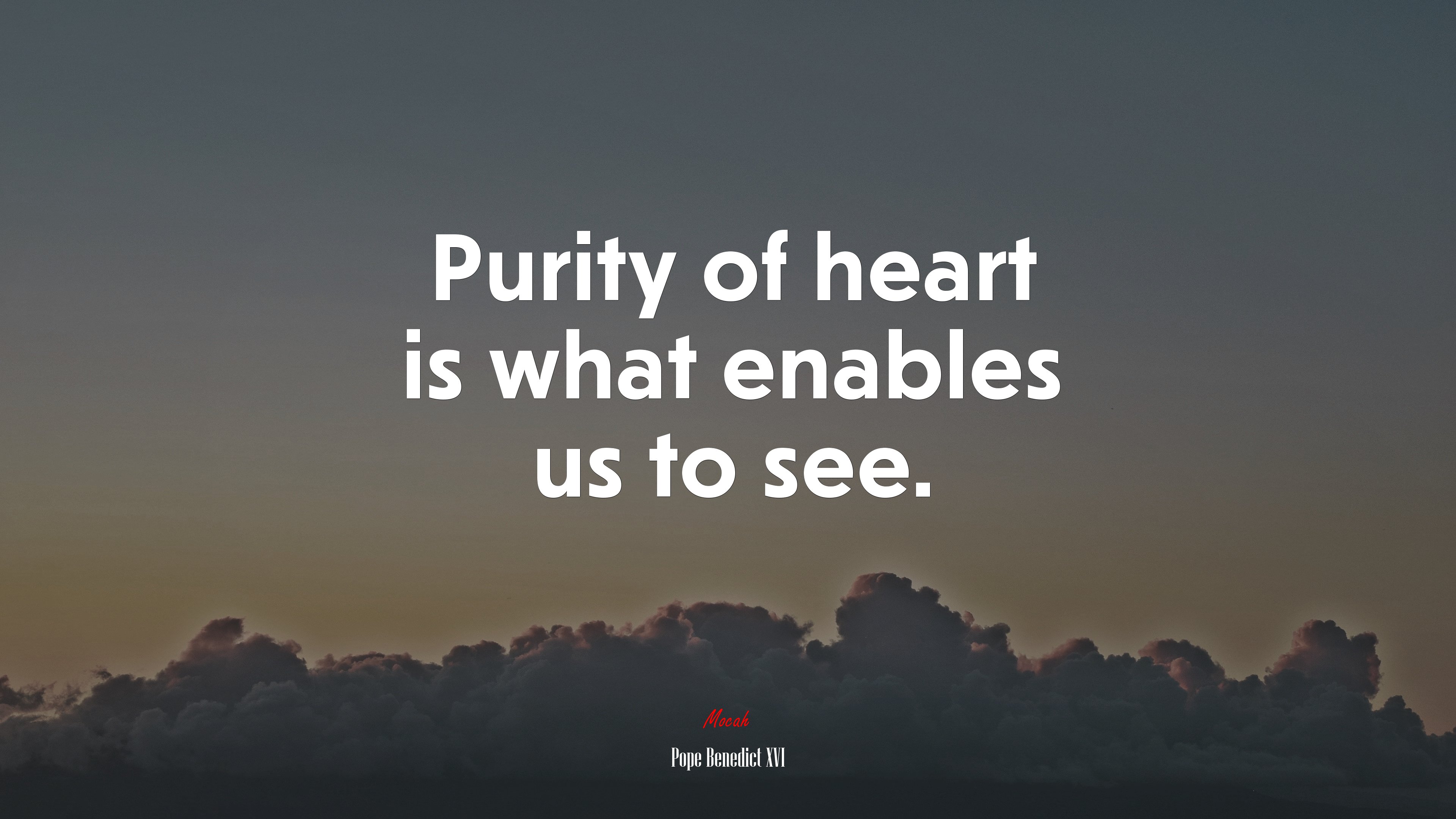 Purity of heart is what enables us to see. | Pope Benedict XVI quote HD Wallpaper