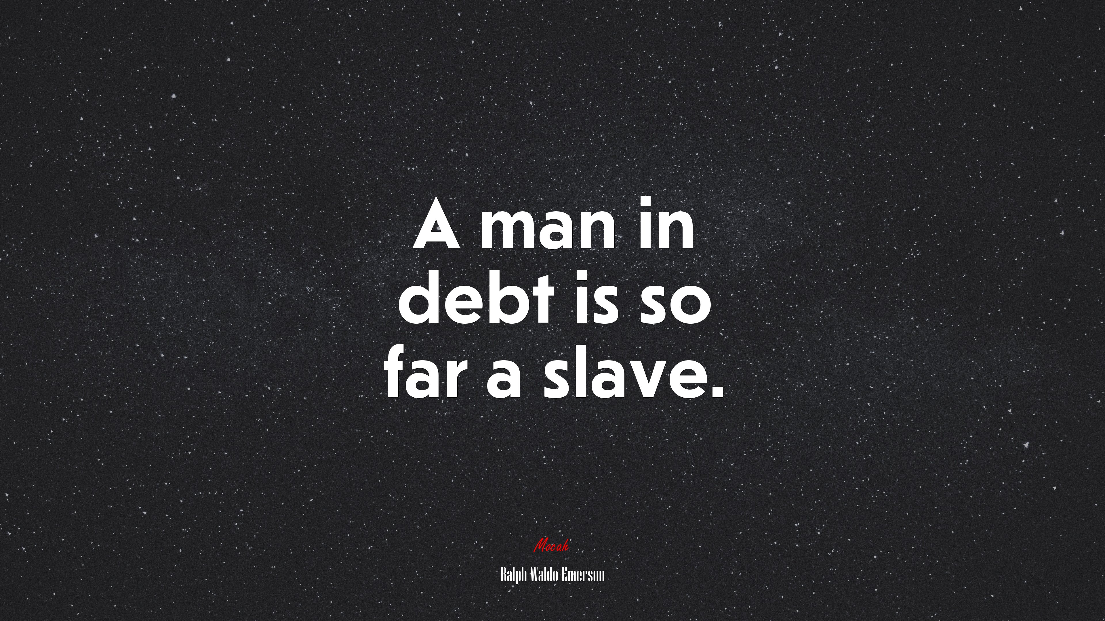 A man in debt is so far a slave. | Ralph Waldo Emerson quote HD Wallpaper