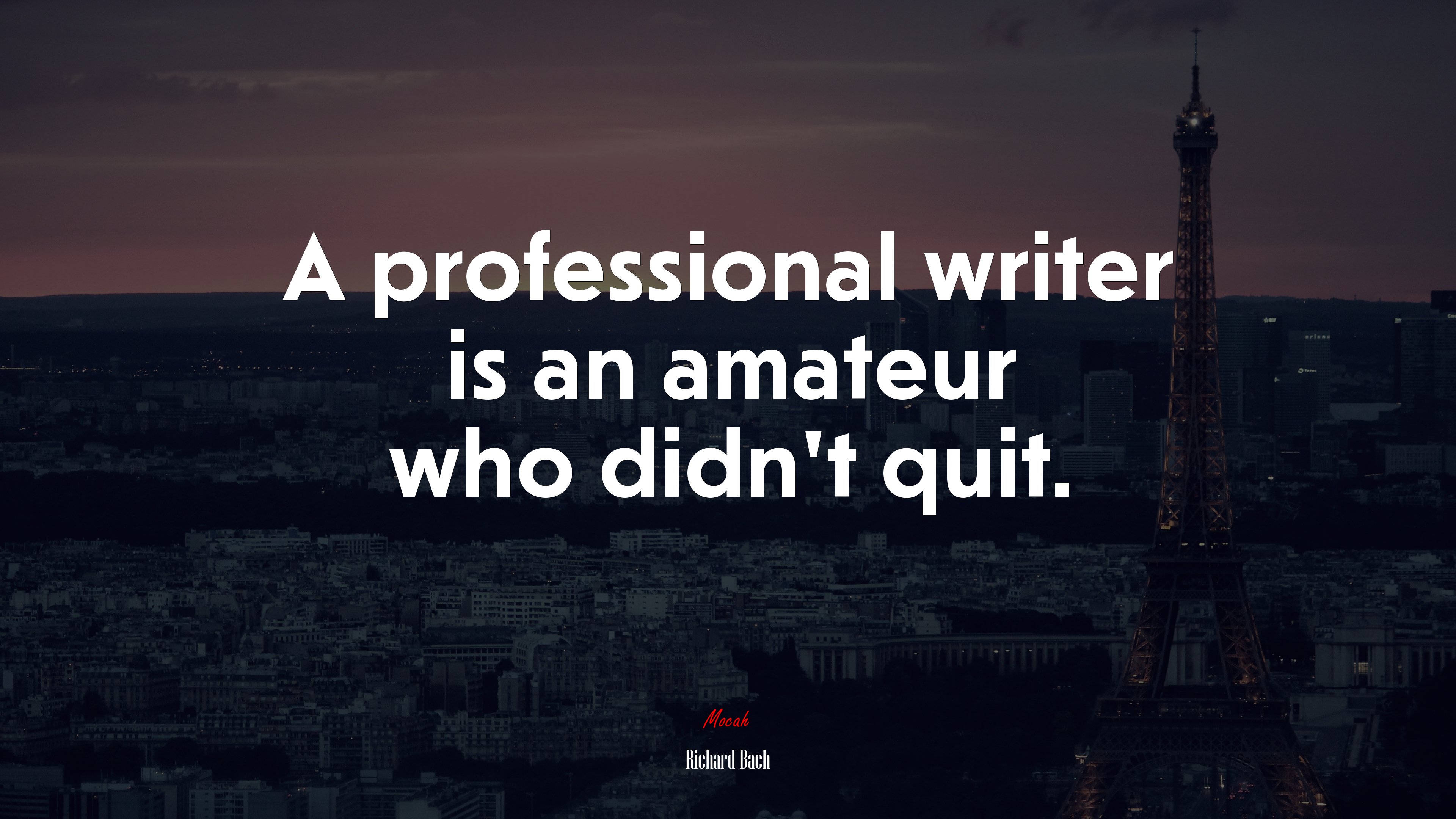 A professional writer is an amateur who didn’t quit. | Richard Bach quote HD Wallpaper