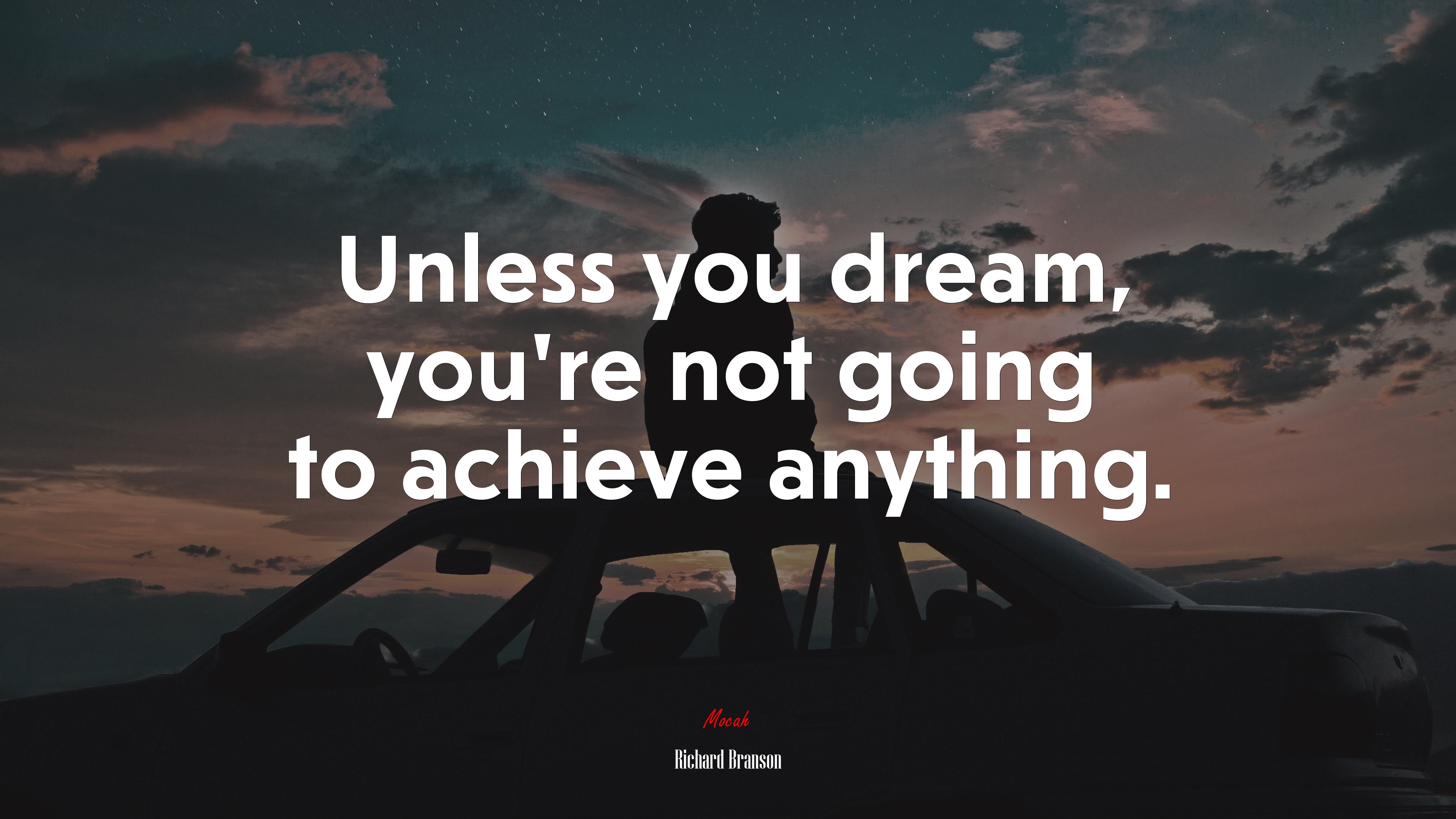 Unless you dream, you’re not going to achieve anything. | Richard Branson quote HD Wallpaper