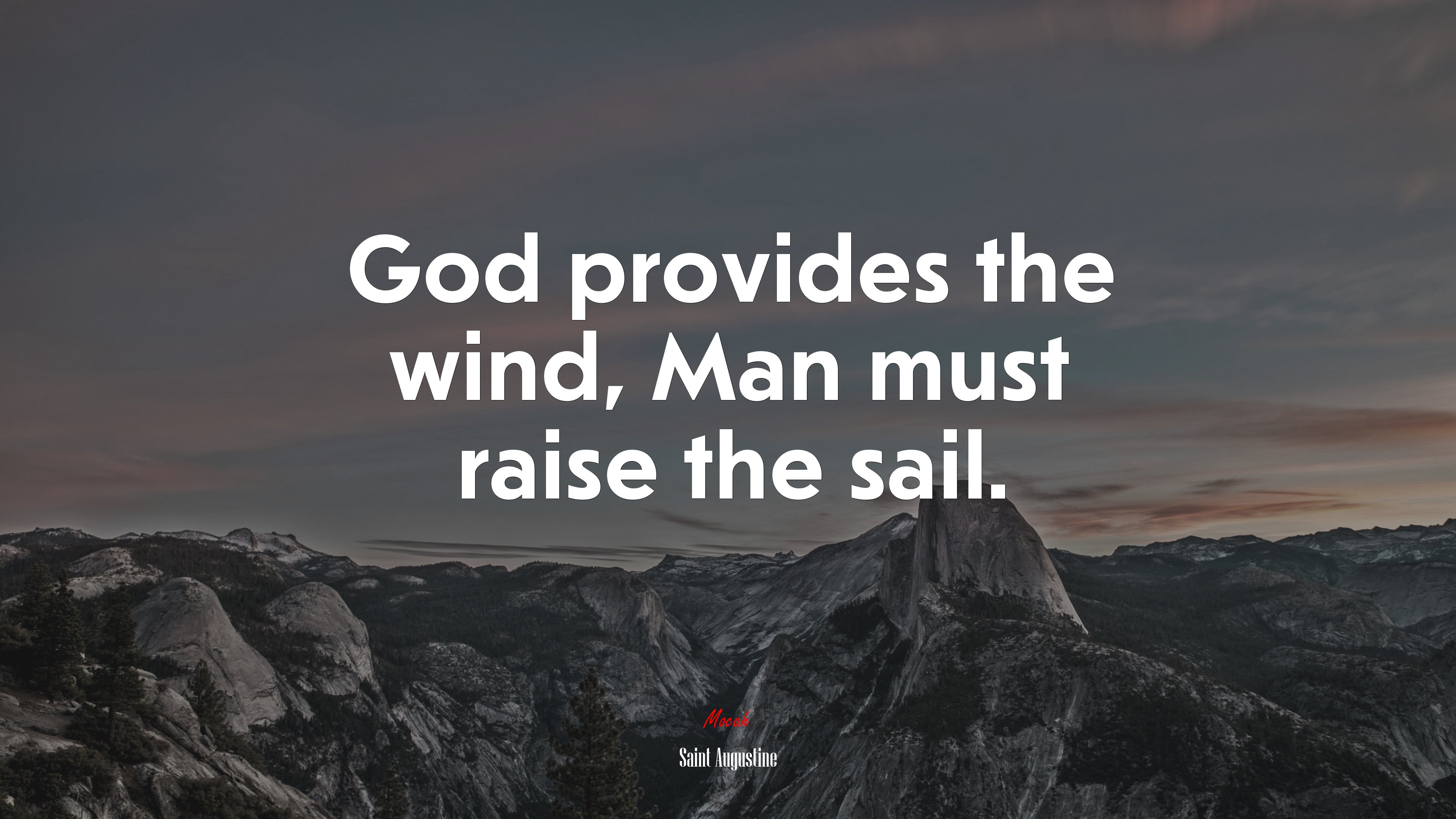 God provides the wind, Man must raise the sail. | Saint Augustine quote HD Wallpaper
