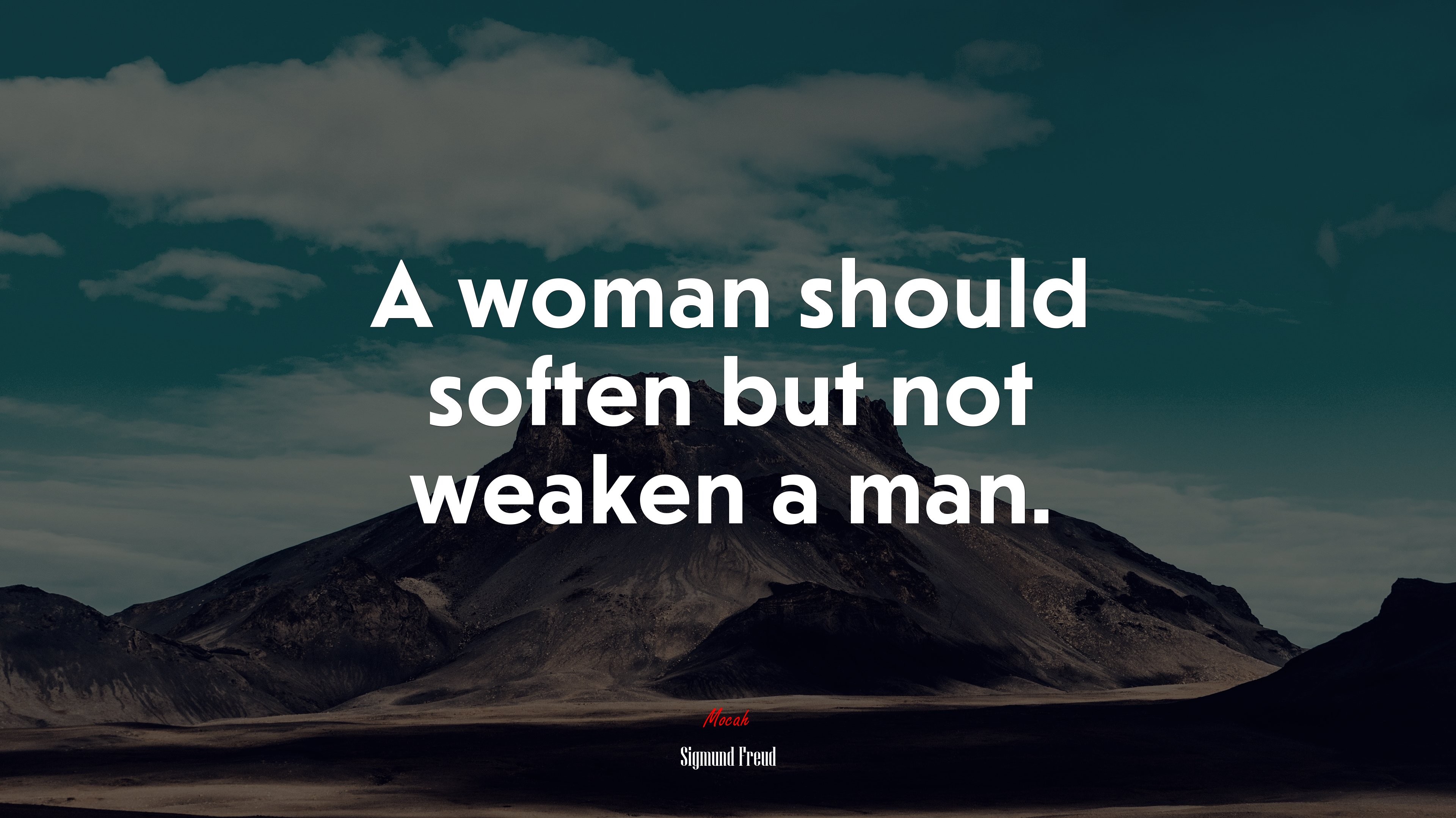 A woman should soften but not weaken a man. | Sigmund Freud quote HD Wallpaper