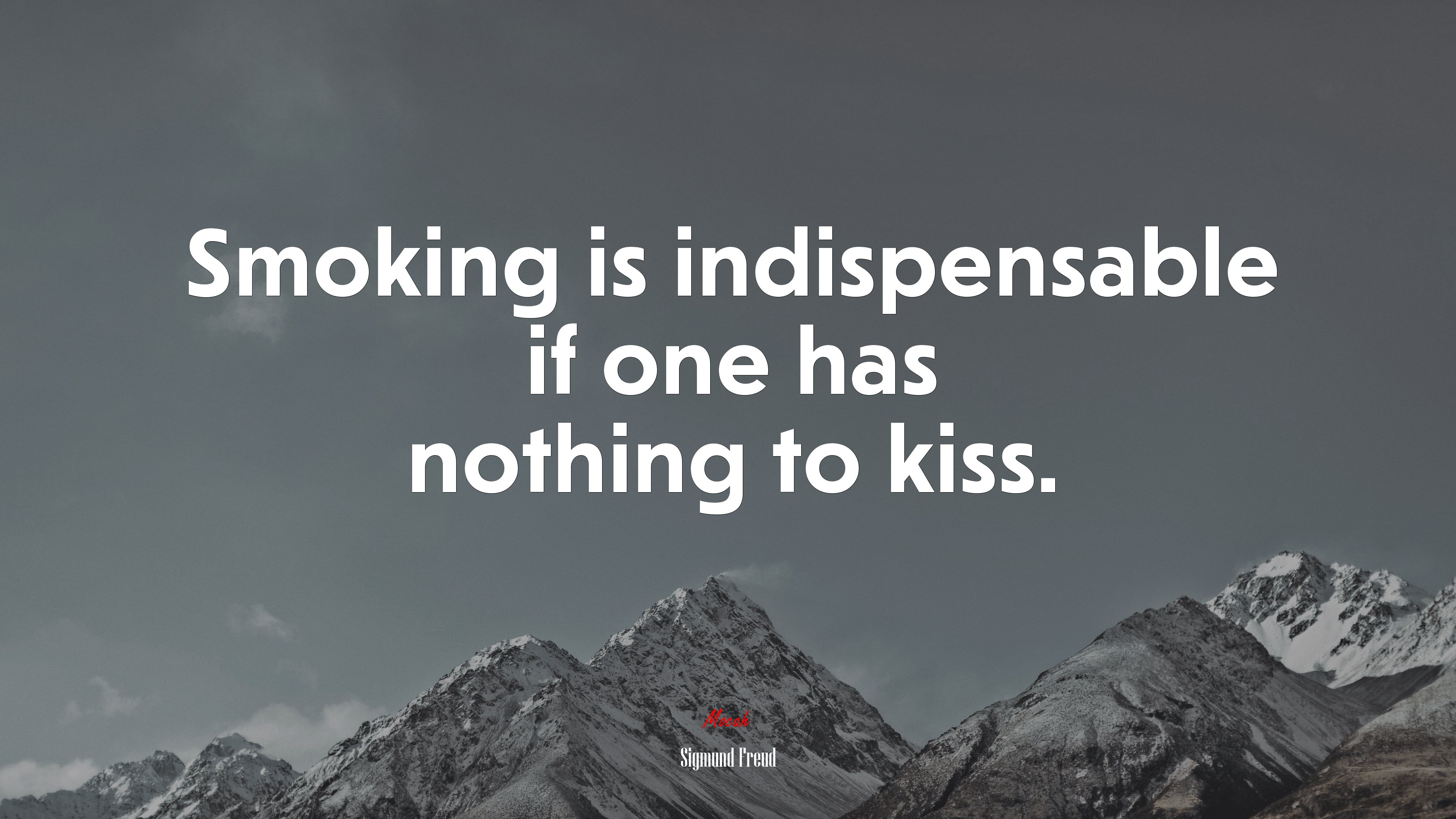Smoking is indispensable if one has nothing to kiss. | Sigmund Freud quote HD Wallpaper