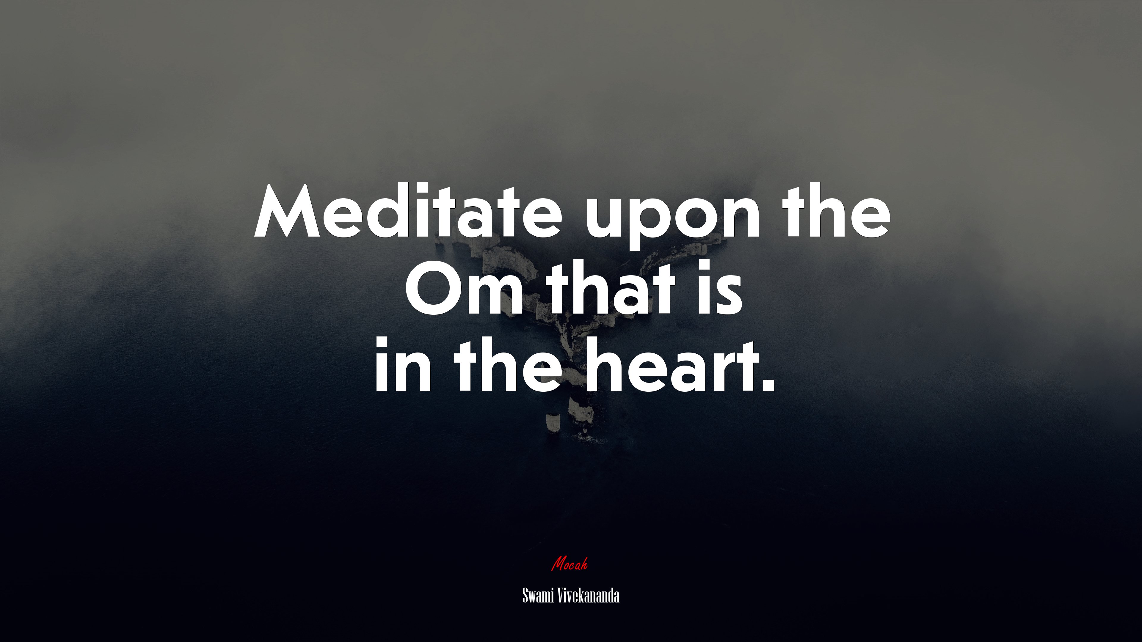 Meditate upon the Om that is in the heart. | Swami Vivekananda quote HD Wallpaper