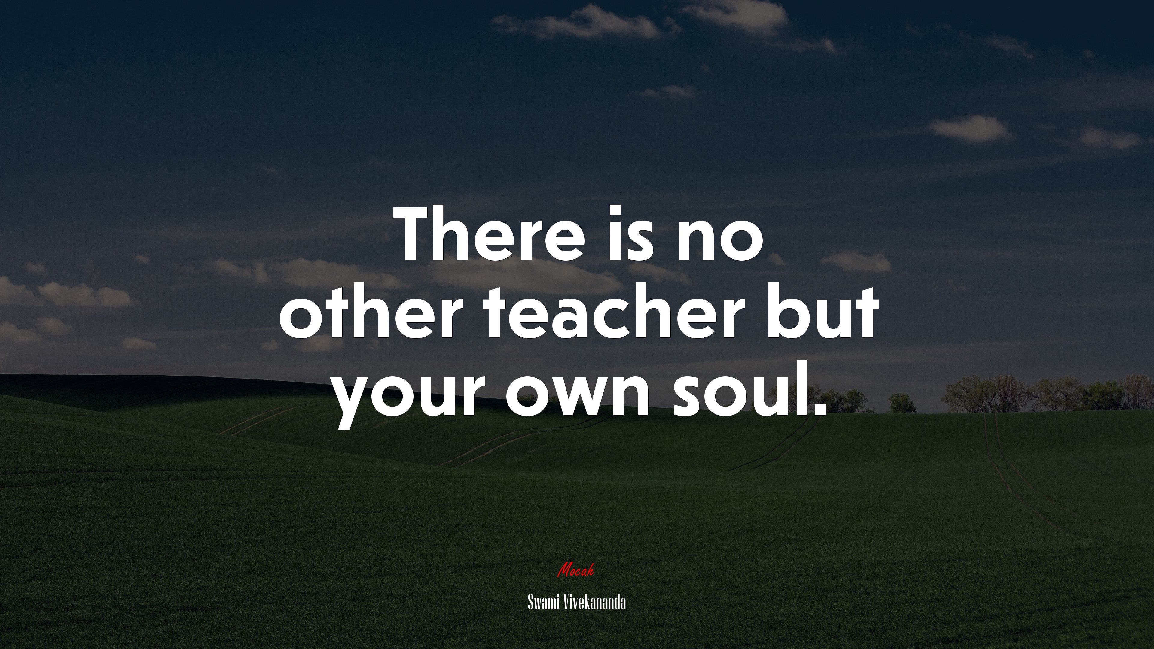 There is no other teacher but your own soul. | Swami Vivekananda quote HD Wallpaper