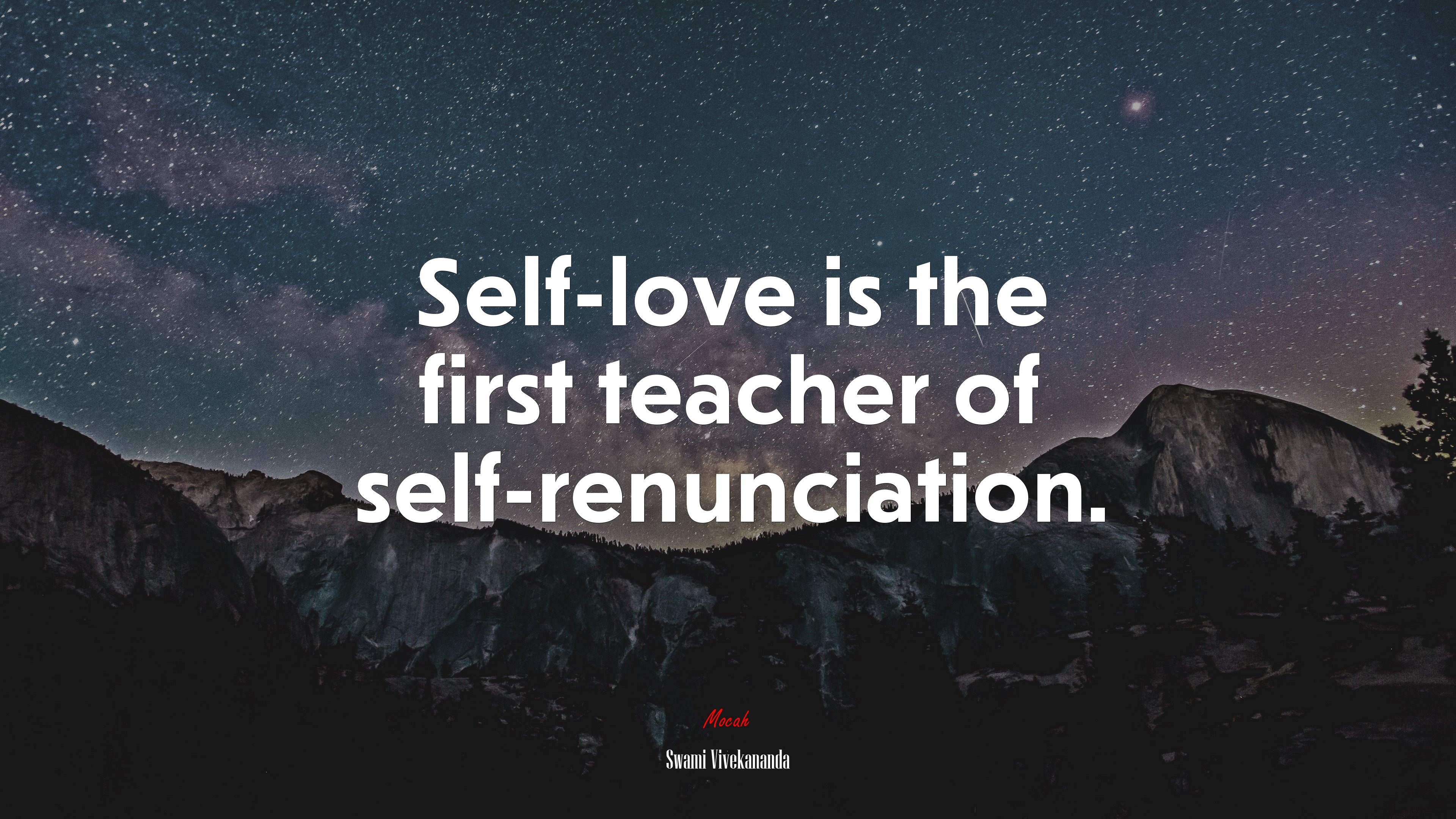 Self-love is the first teacher of self-renunciation. | Swami Vivekananda quote HD Wallpaper