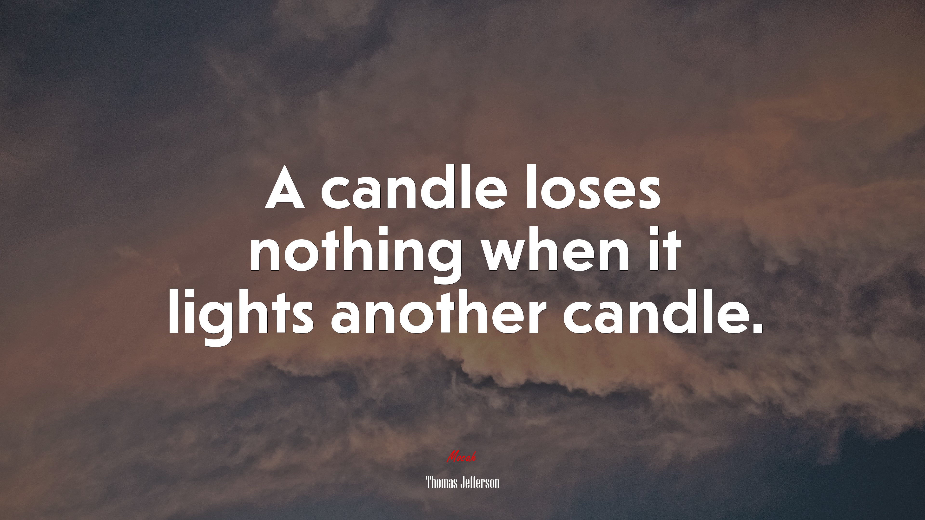A candle loses nothing when it lights another candle. | Thomas Jefferson quote HD Wallpaper