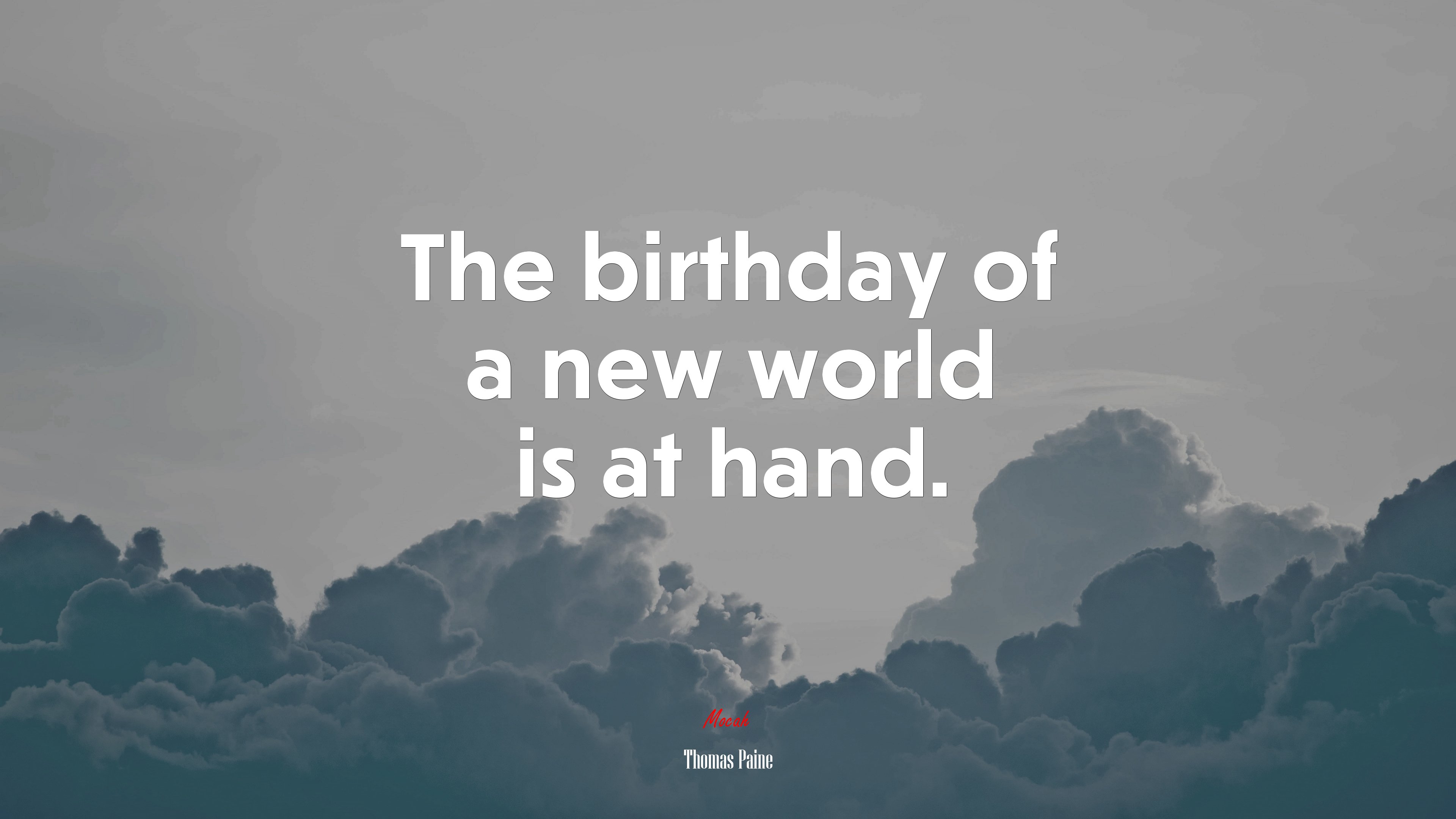 The birthday of a new world is at hand. | Thomas Paine quote HD Wallpaper