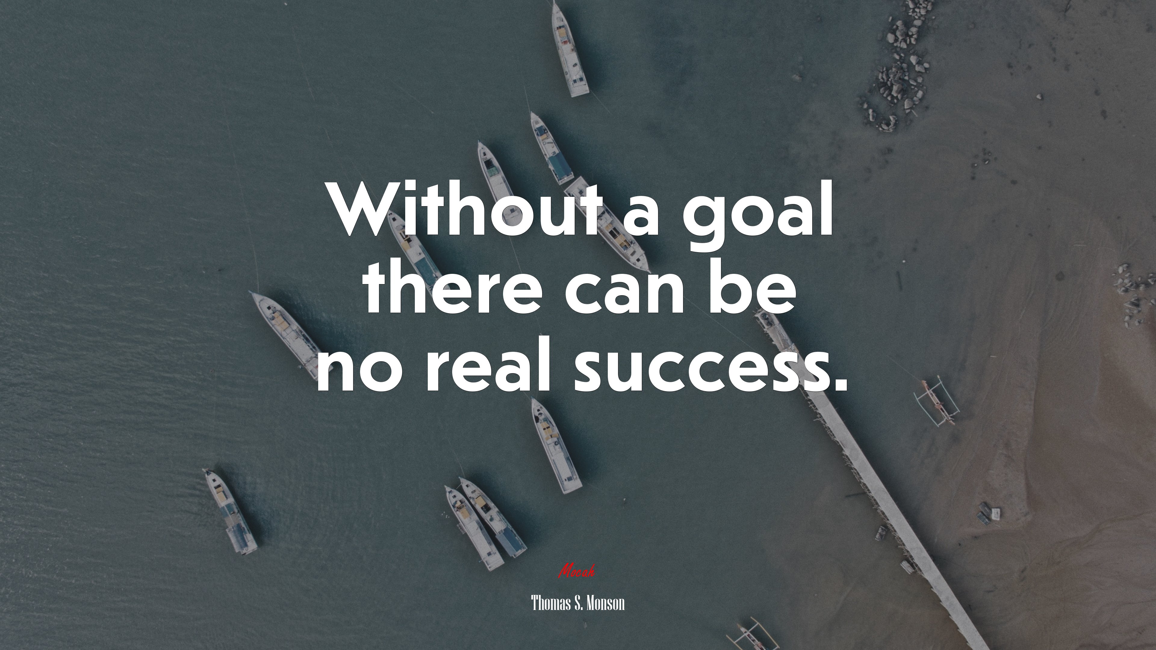 Without a goal there can be no real success. | Thomas S. Monson quote HD Wallpaper