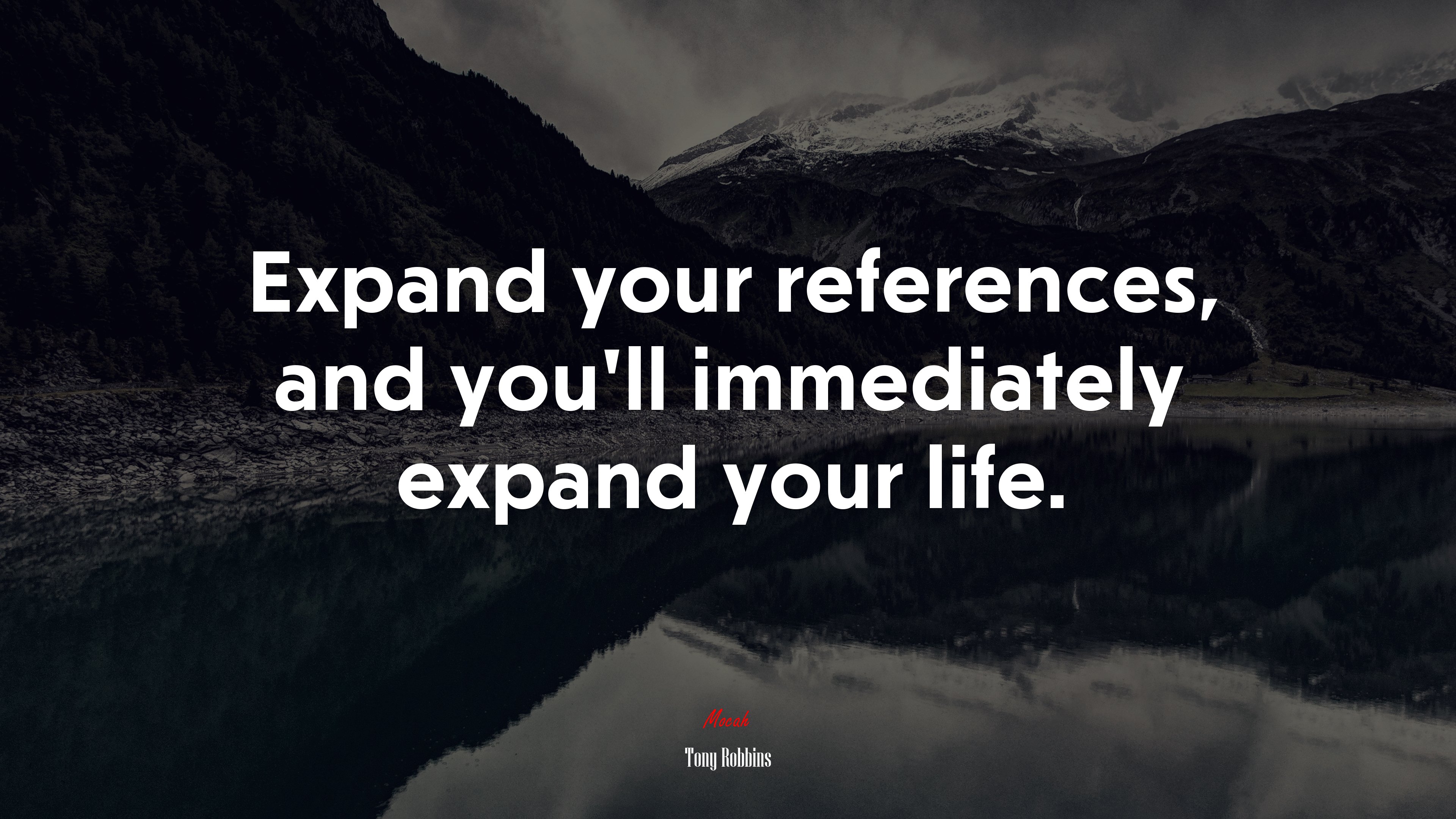 Expand your references, and you’ll immediately expand your life. | Tony Robbins quote HD Wallpaper
