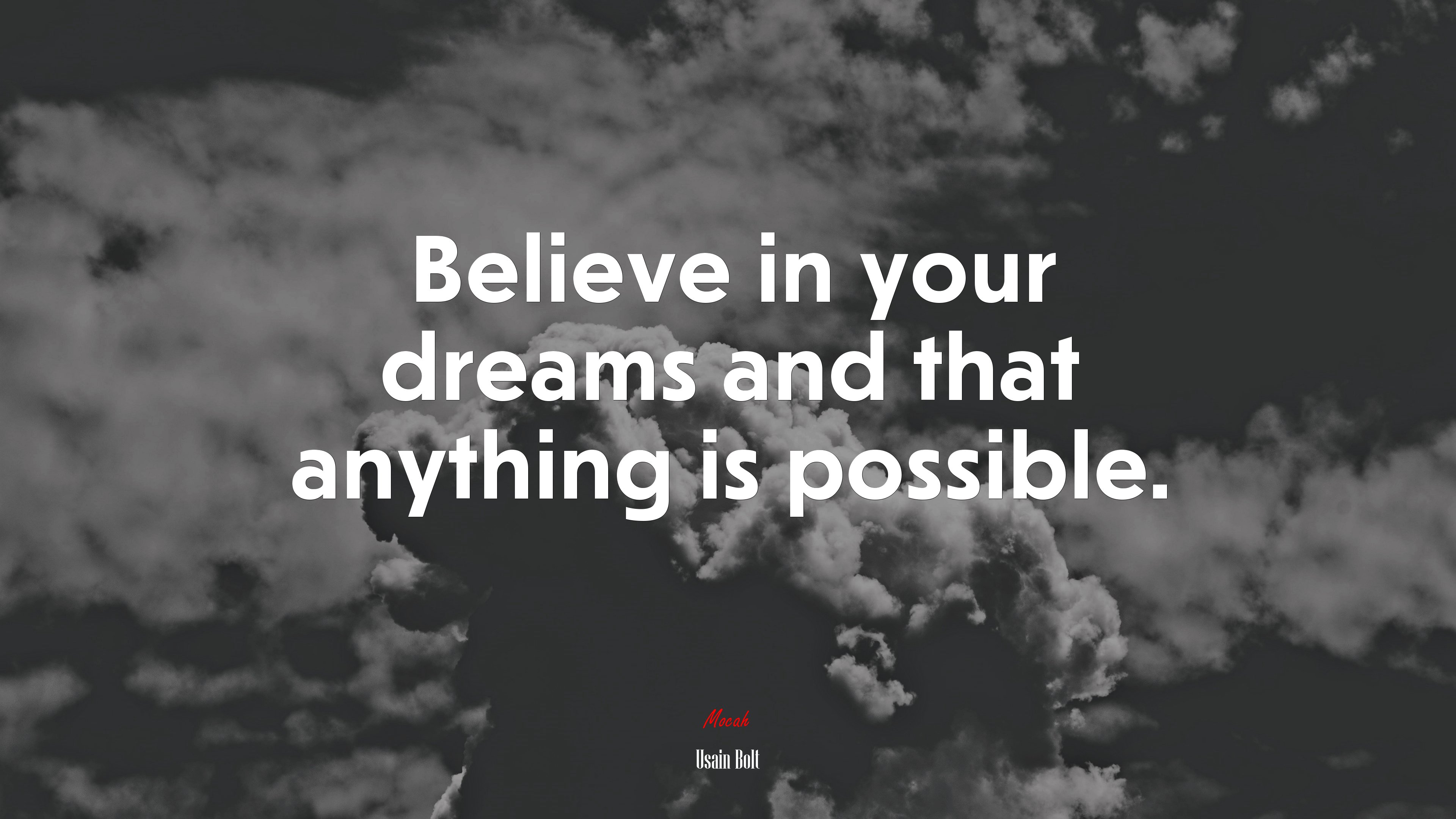 Believe in your dreams and that anything is possible. | Usain Bolt quote HD Wallpaper