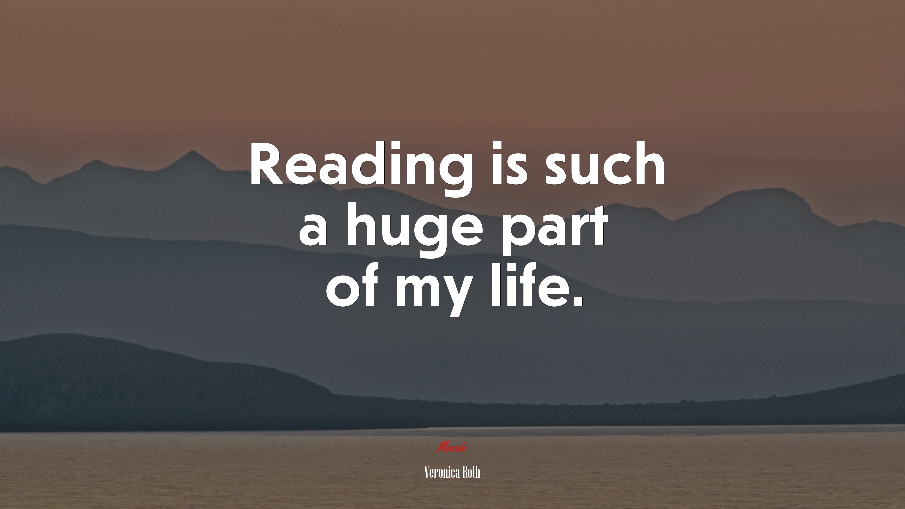Reading is such a huge part of my life. | Veronica Roth quote HD Wallpaper