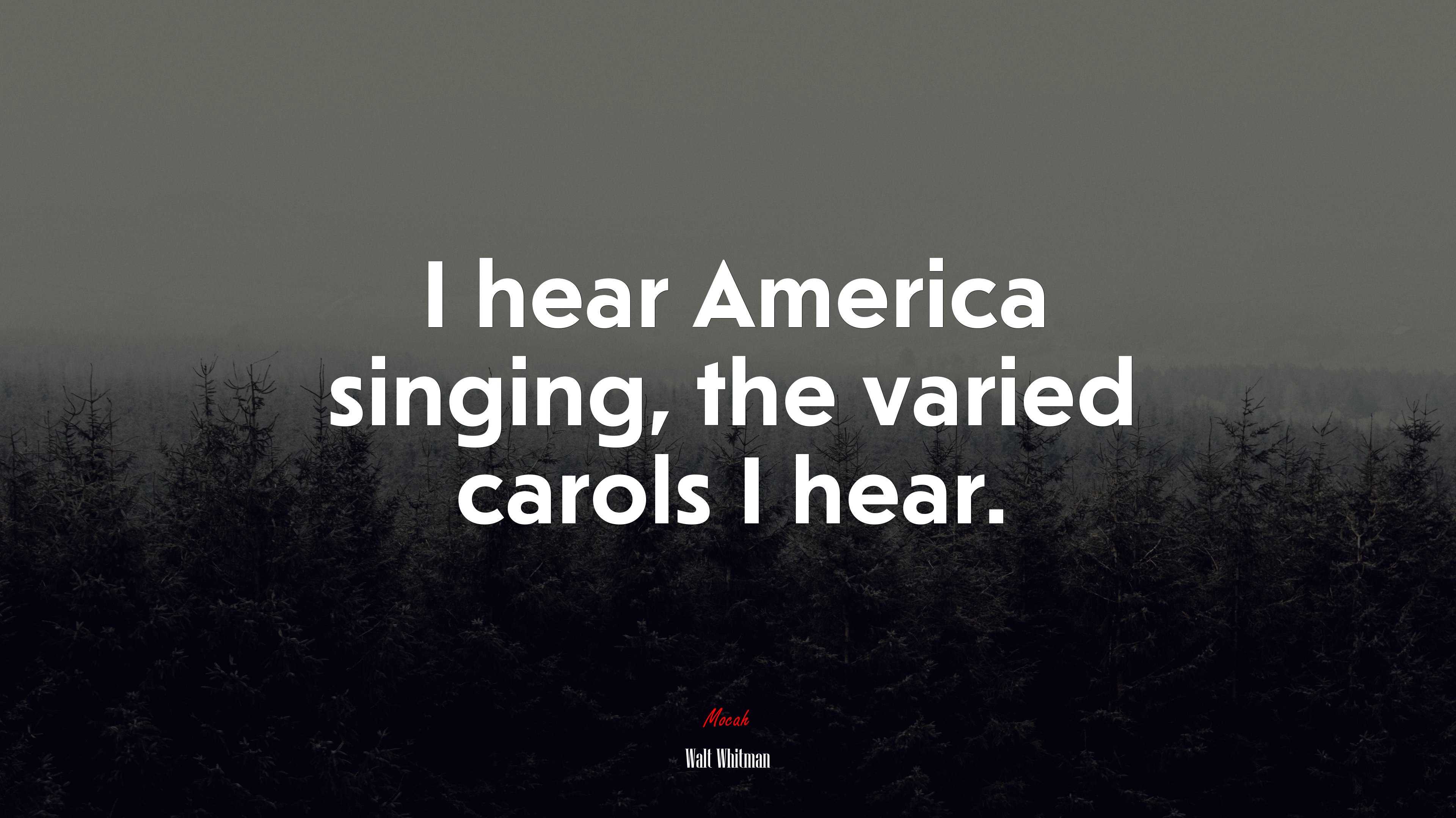 I hear America singing, the varied carols I hear. | Walt Whitman quote HD Wallpaper