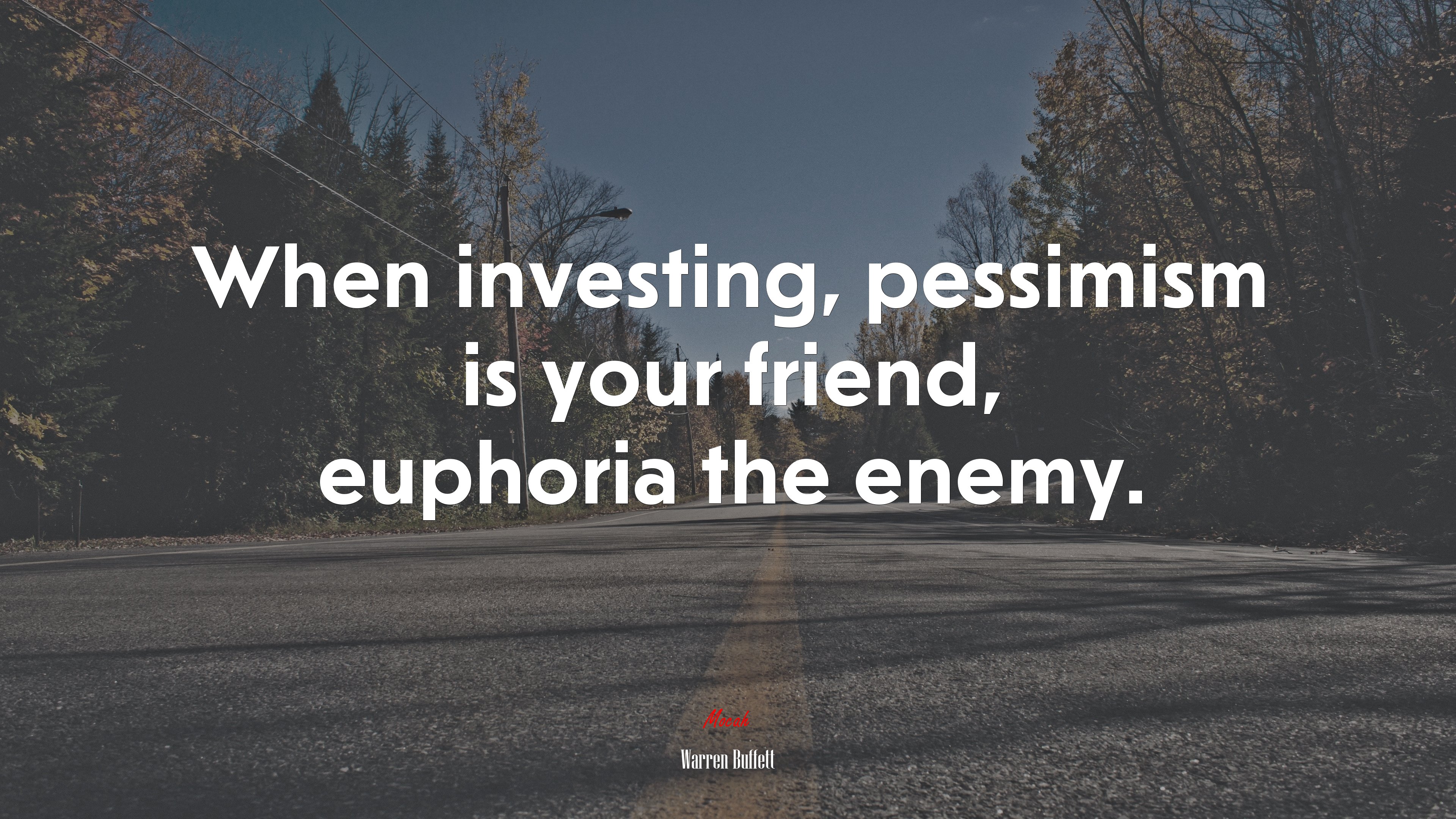 When investing, pessimism is your friend, euphoria the enemy. | Warren Buffett quote HD Wallpaper