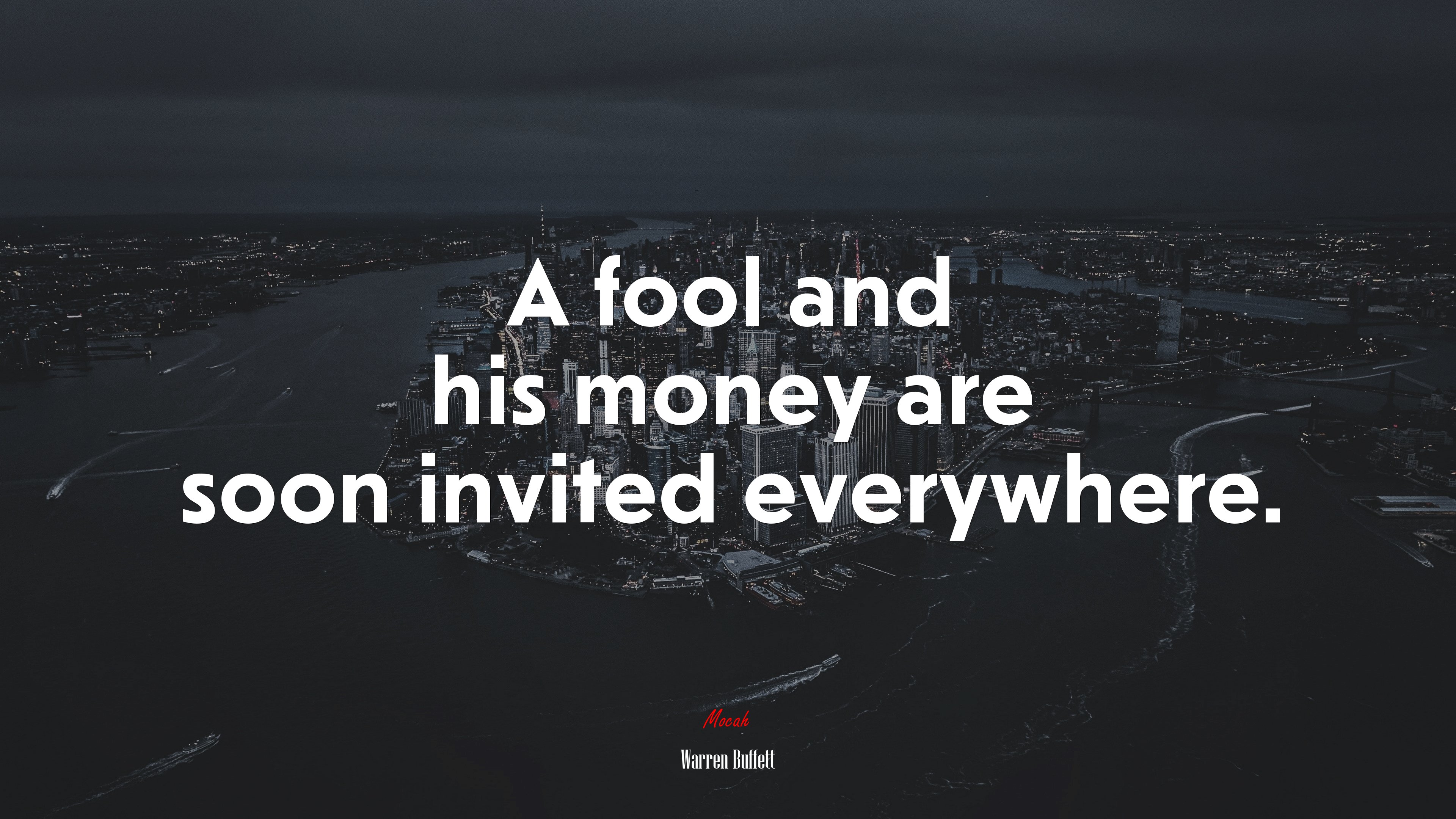A fool and his money are soon invited everywhere. | Warren Buffett quote HD Wallpaper