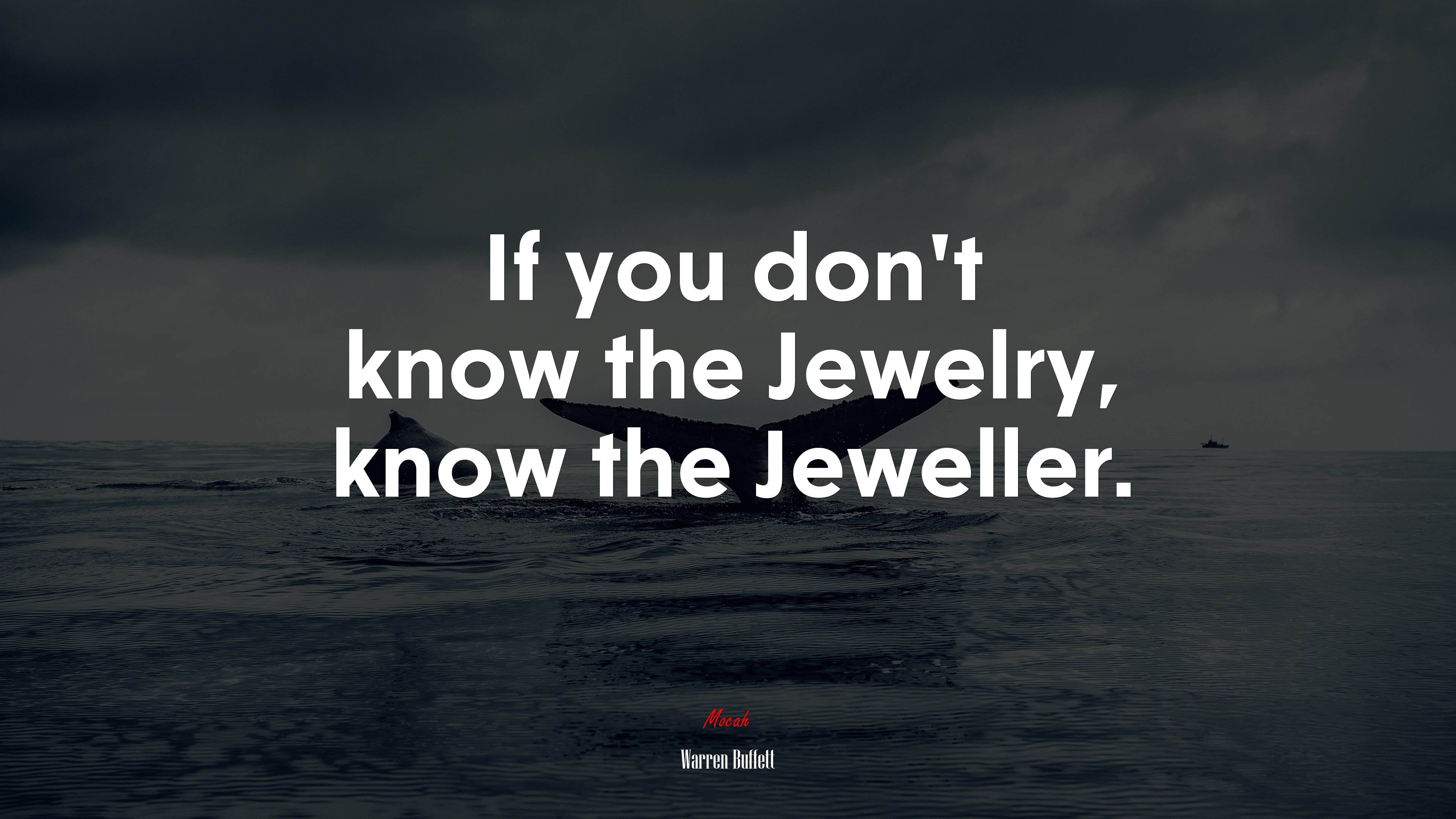 If you don’t know the Jewelry, know the Jeweller. | Warren Buffett quote HD Wallpaper